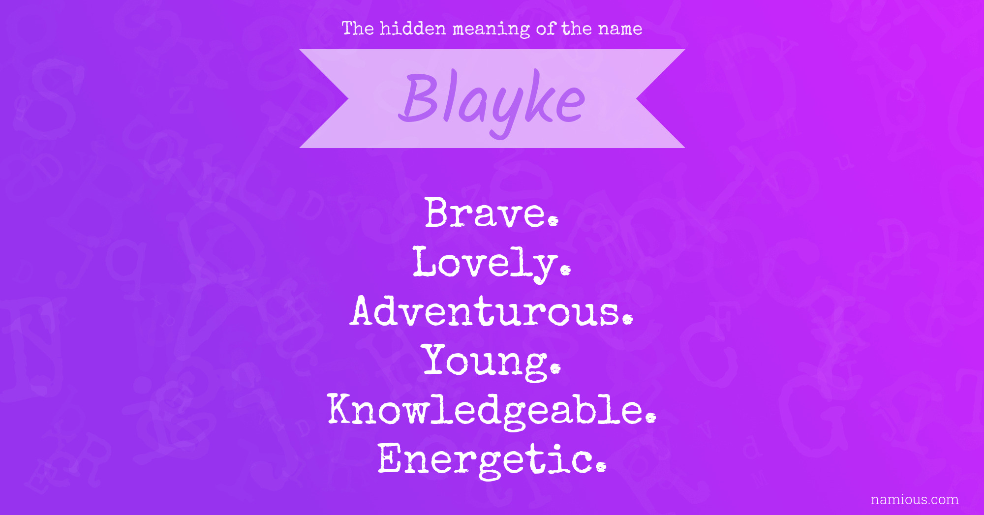 The hidden meaning of the name Blayke