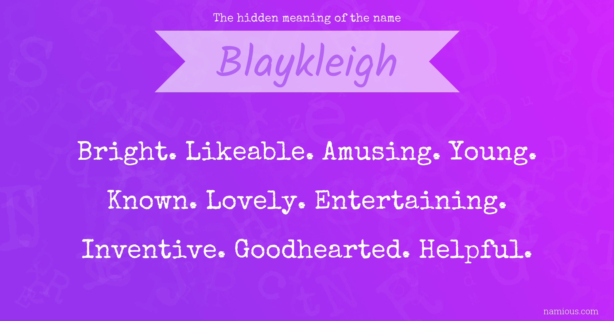 The hidden meaning of the name Blaykleigh