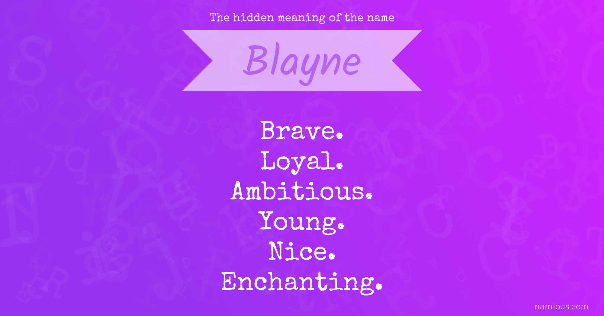 The hidden meaning of the name Blayne