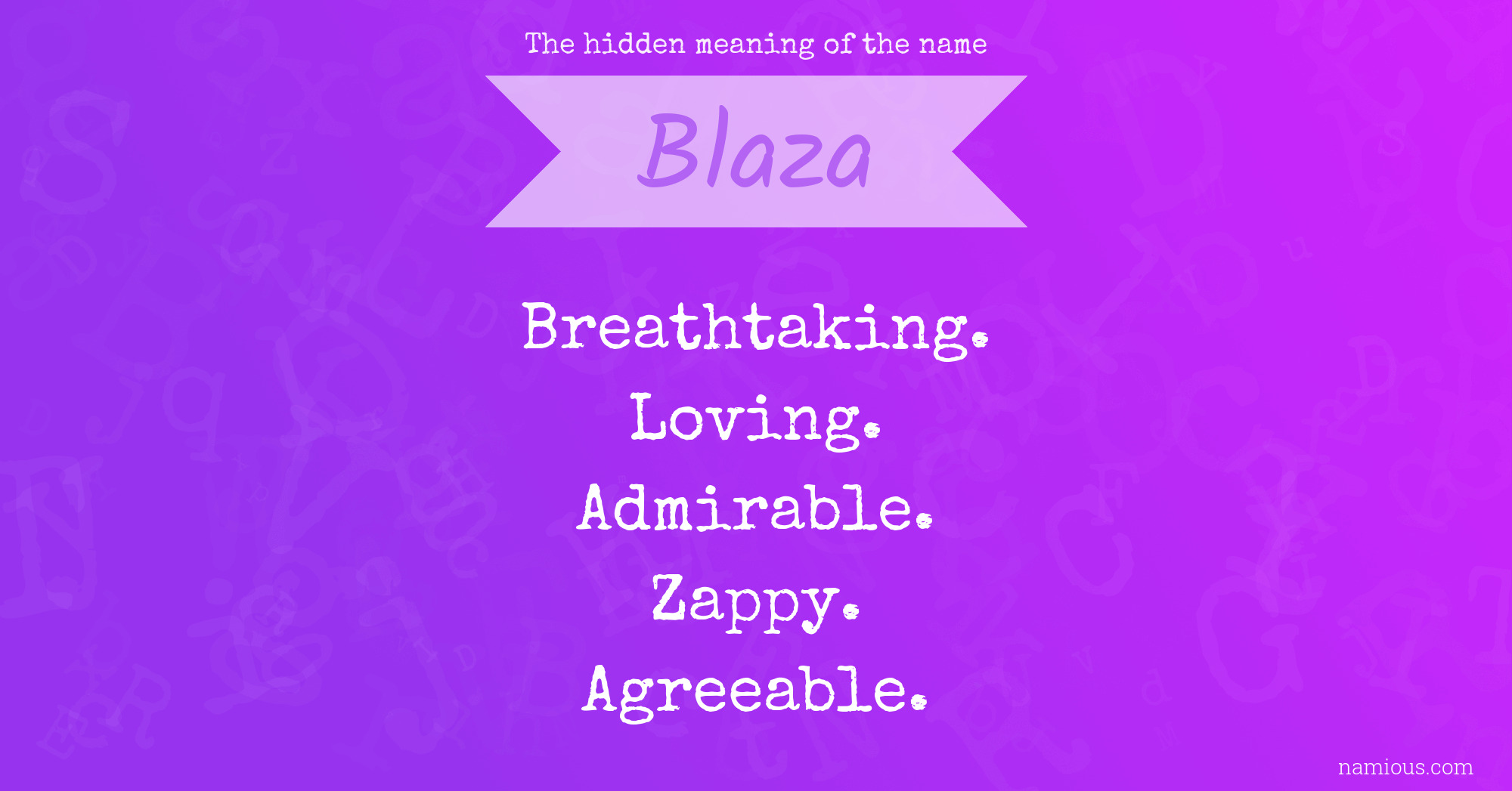 The hidden meaning of the name Blaza