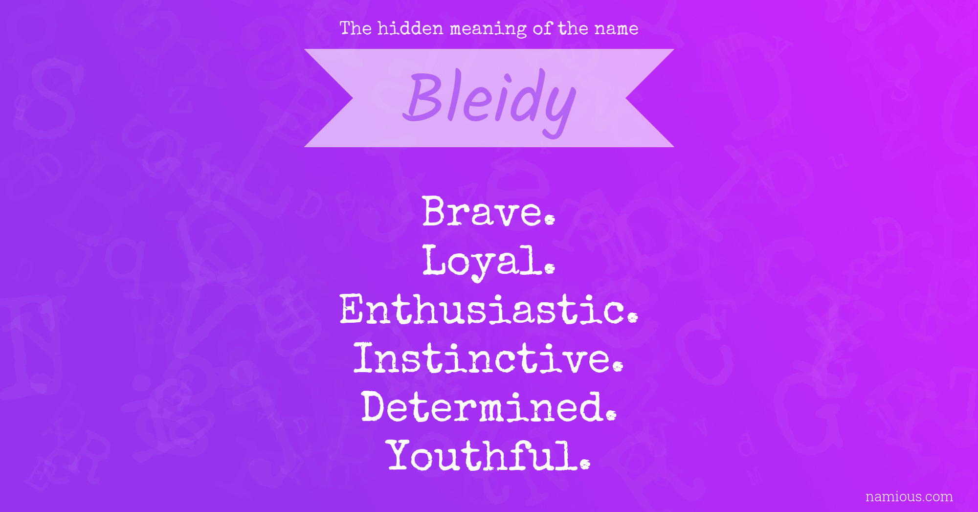 The hidden meaning of the name Bleidy