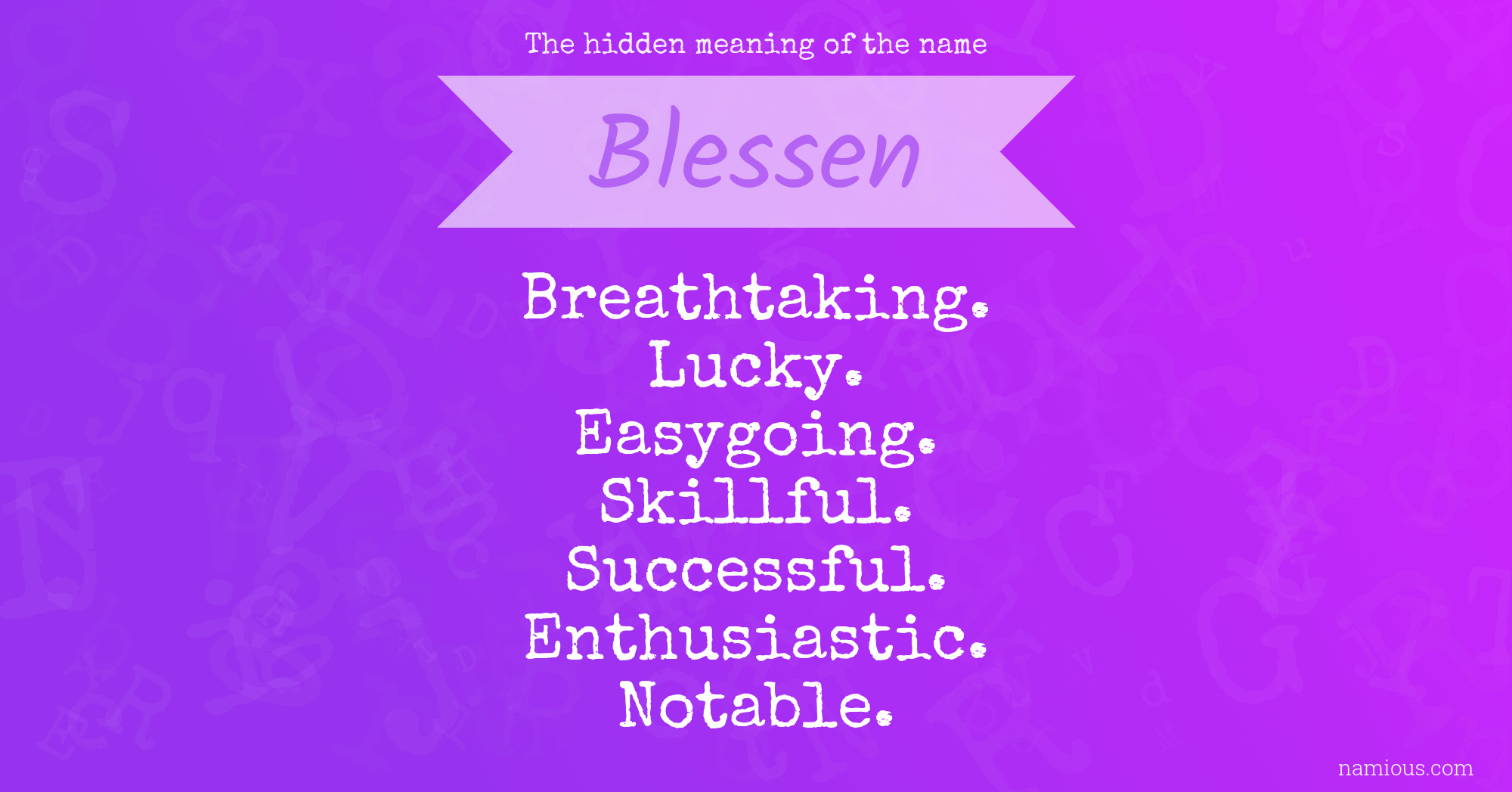 The hidden meaning of the name Blessen