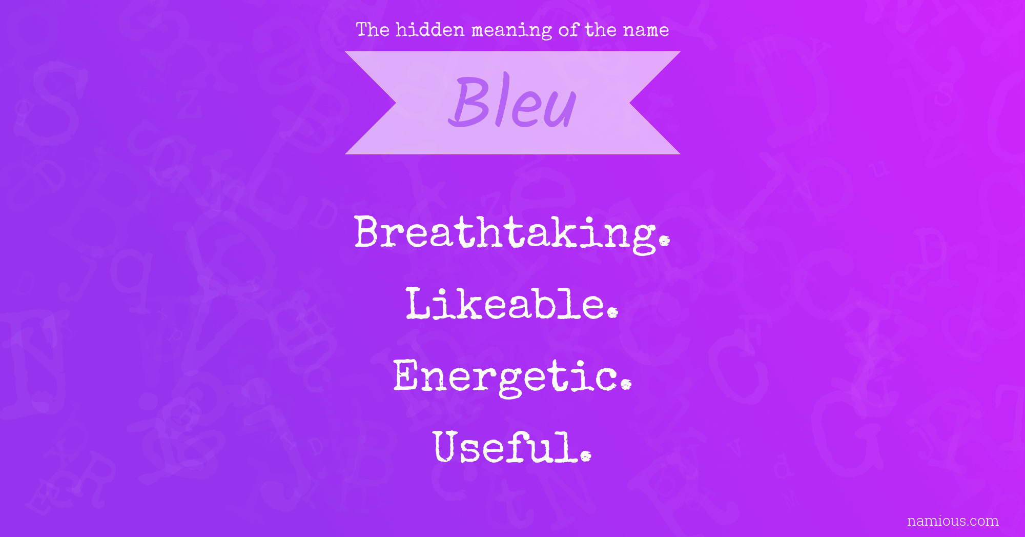 The hidden meaning of the name Bleu