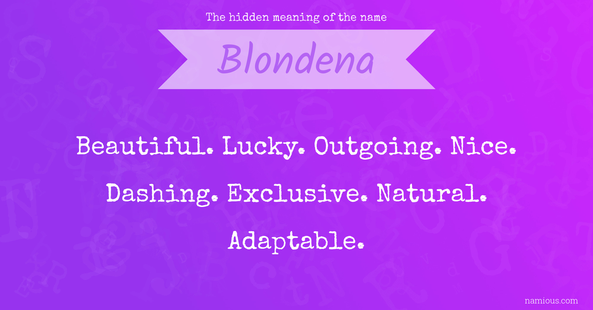 The hidden meaning of the name Blondena