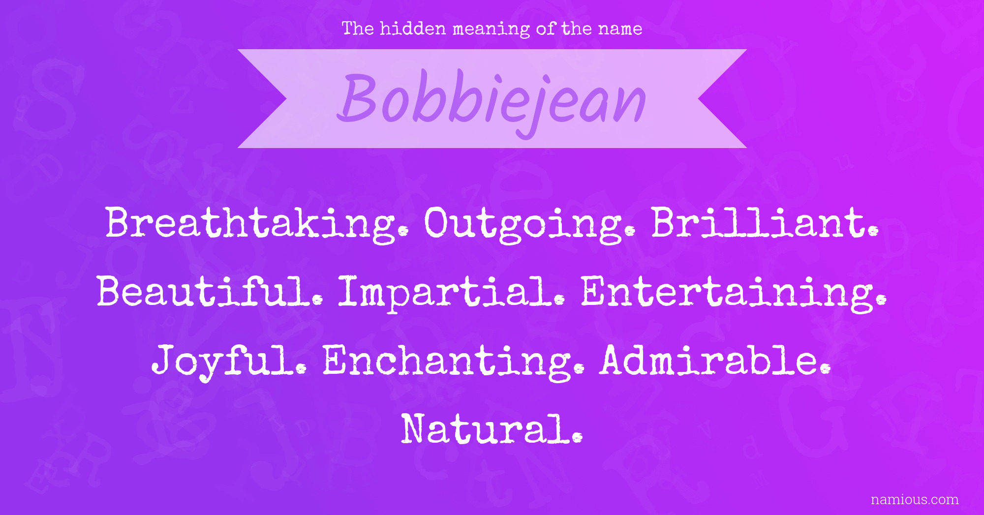 The hidden meaning of the name Bobbiejean