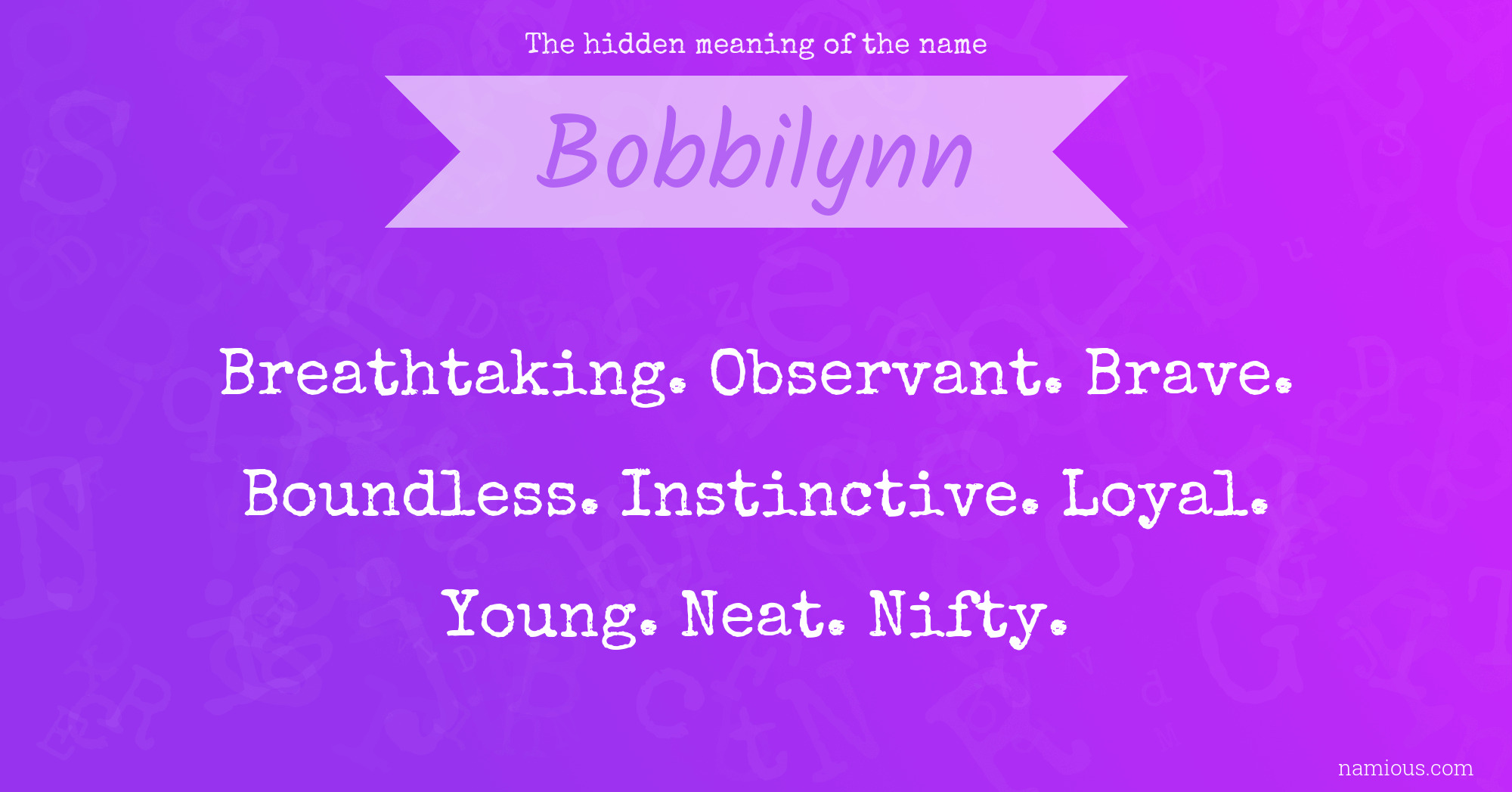 The hidden meaning of the name Bobbilynn