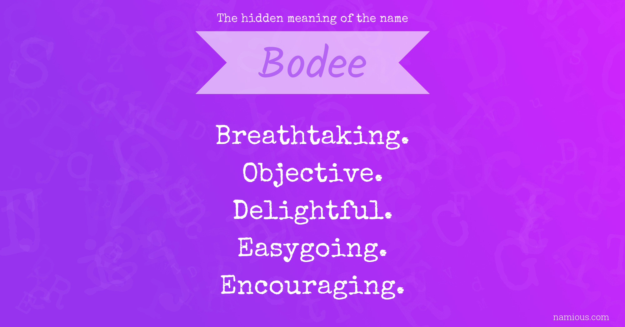 The hidden meaning of the name Bodee