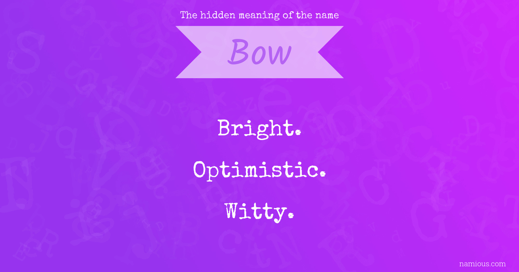 The hidden meaning of the name Bow