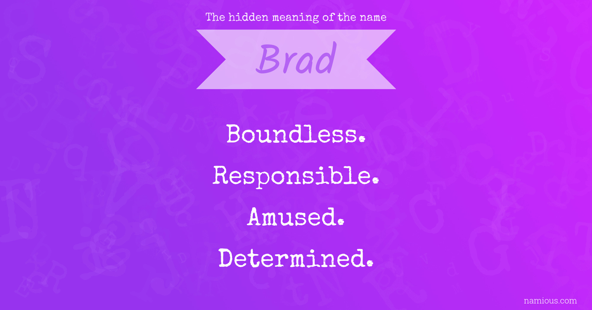 The hidden meaning of the name Brad