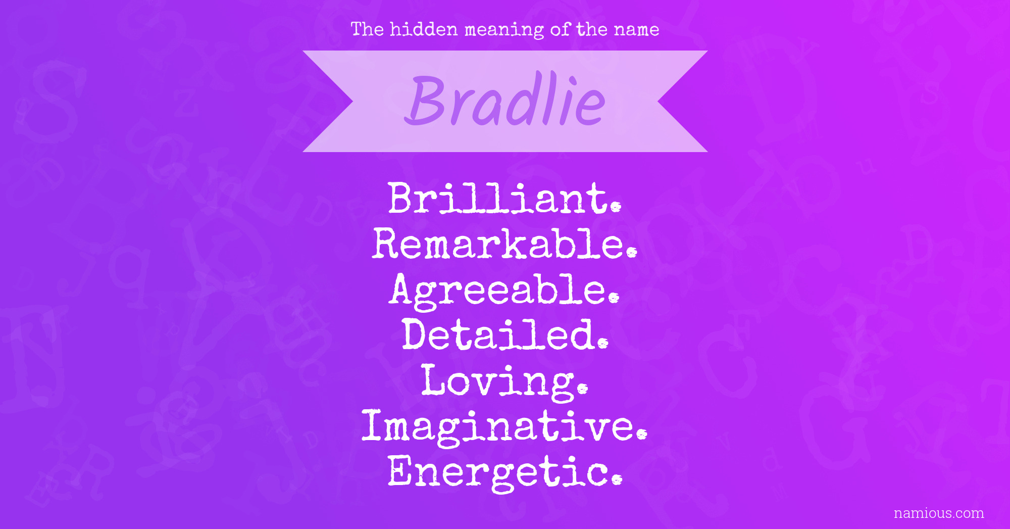 The hidden meaning of the name Bradlie