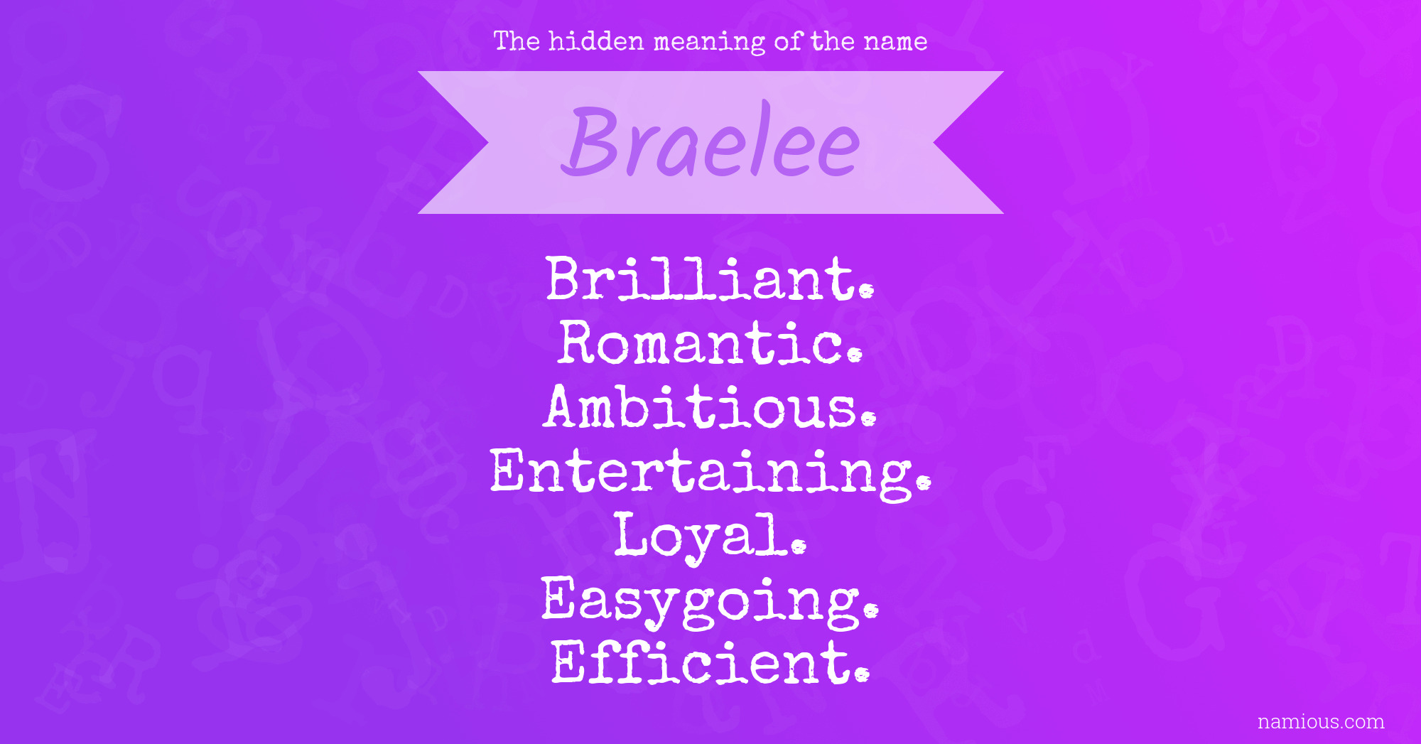 The hidden meaning of the name Braelee