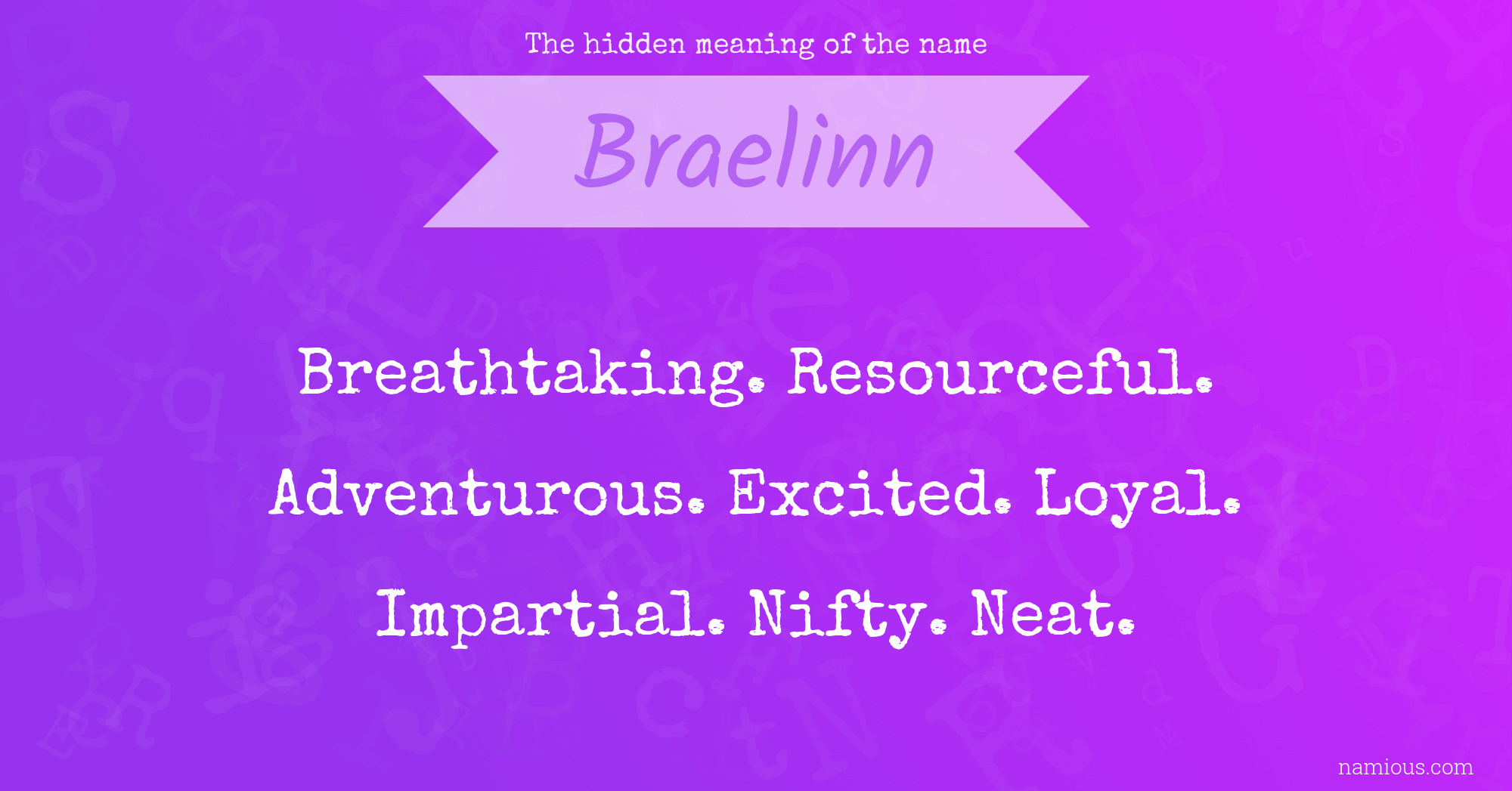 The hidden meaning of the name Braelinn