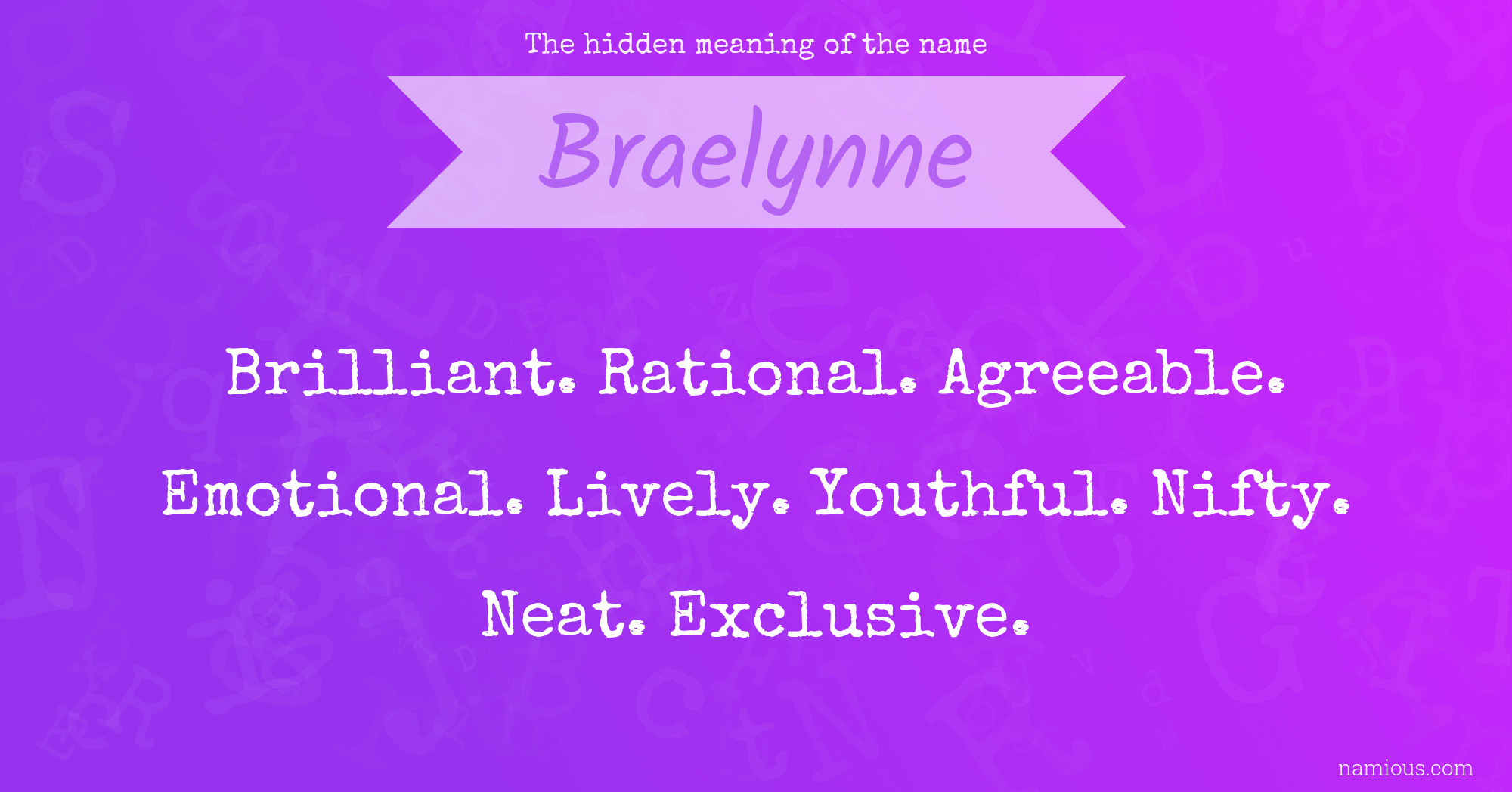 The hidden meaning of the name Braelynne