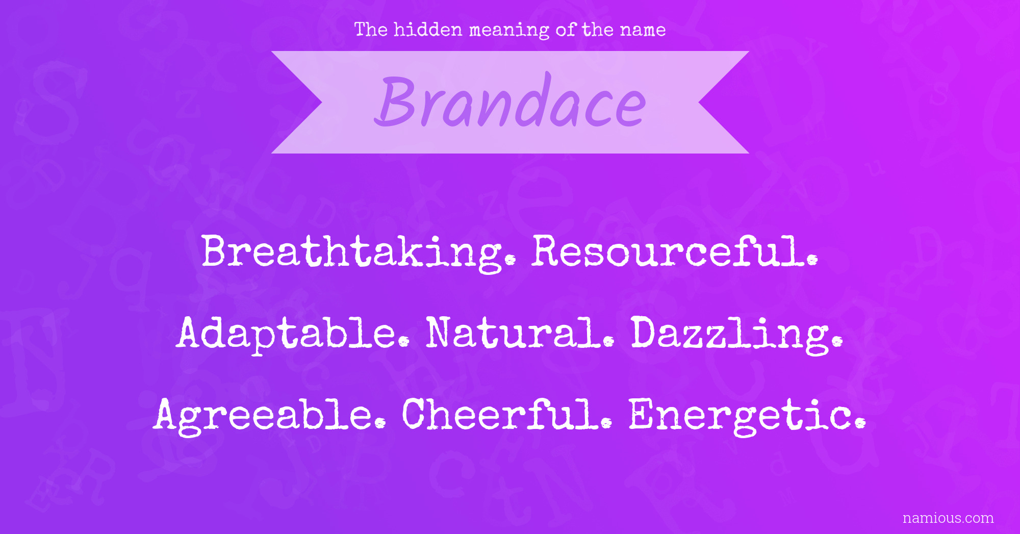 The hidden meaning of the name Brandace