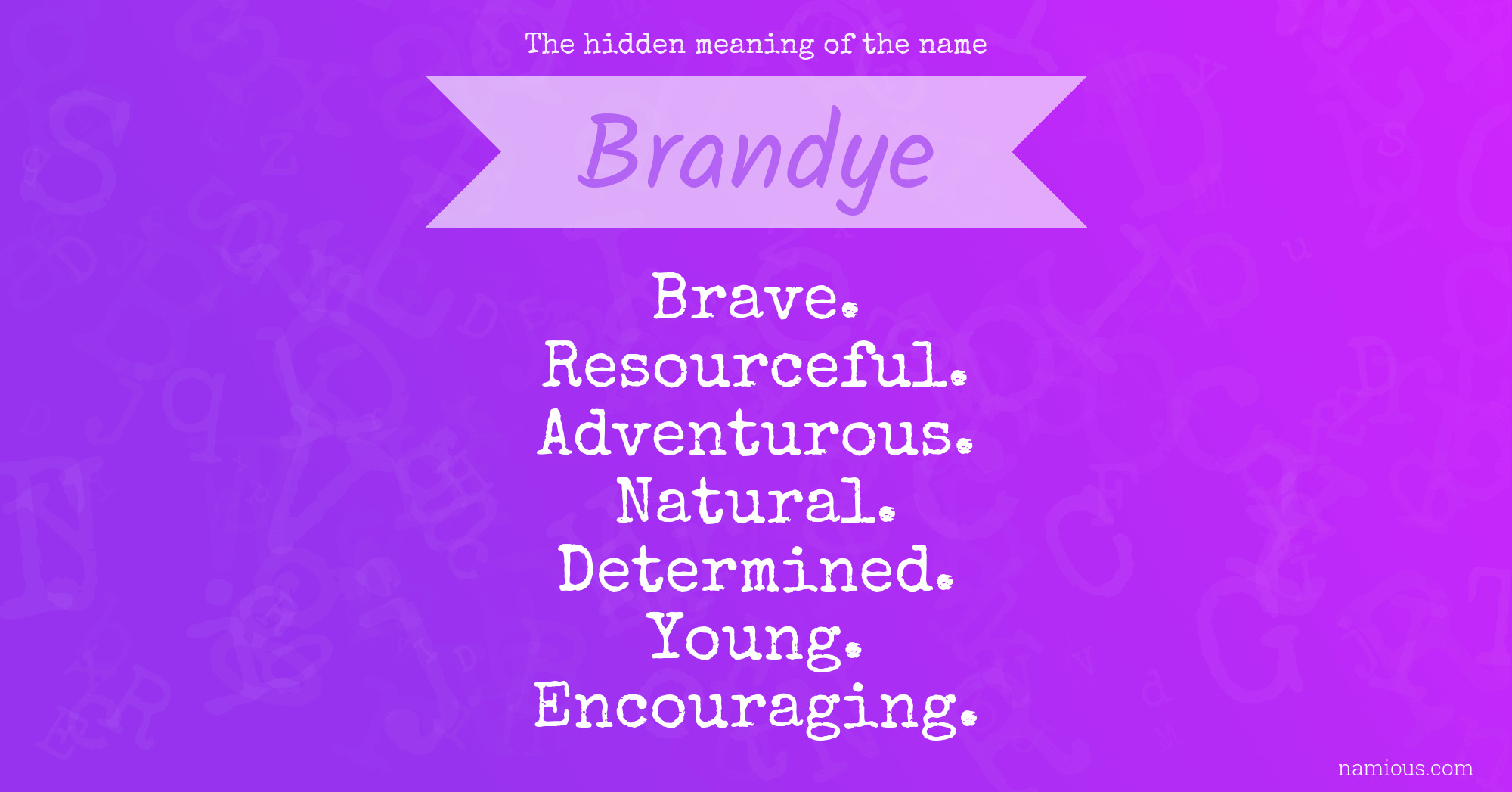 The hidden meaning of the name Brandye