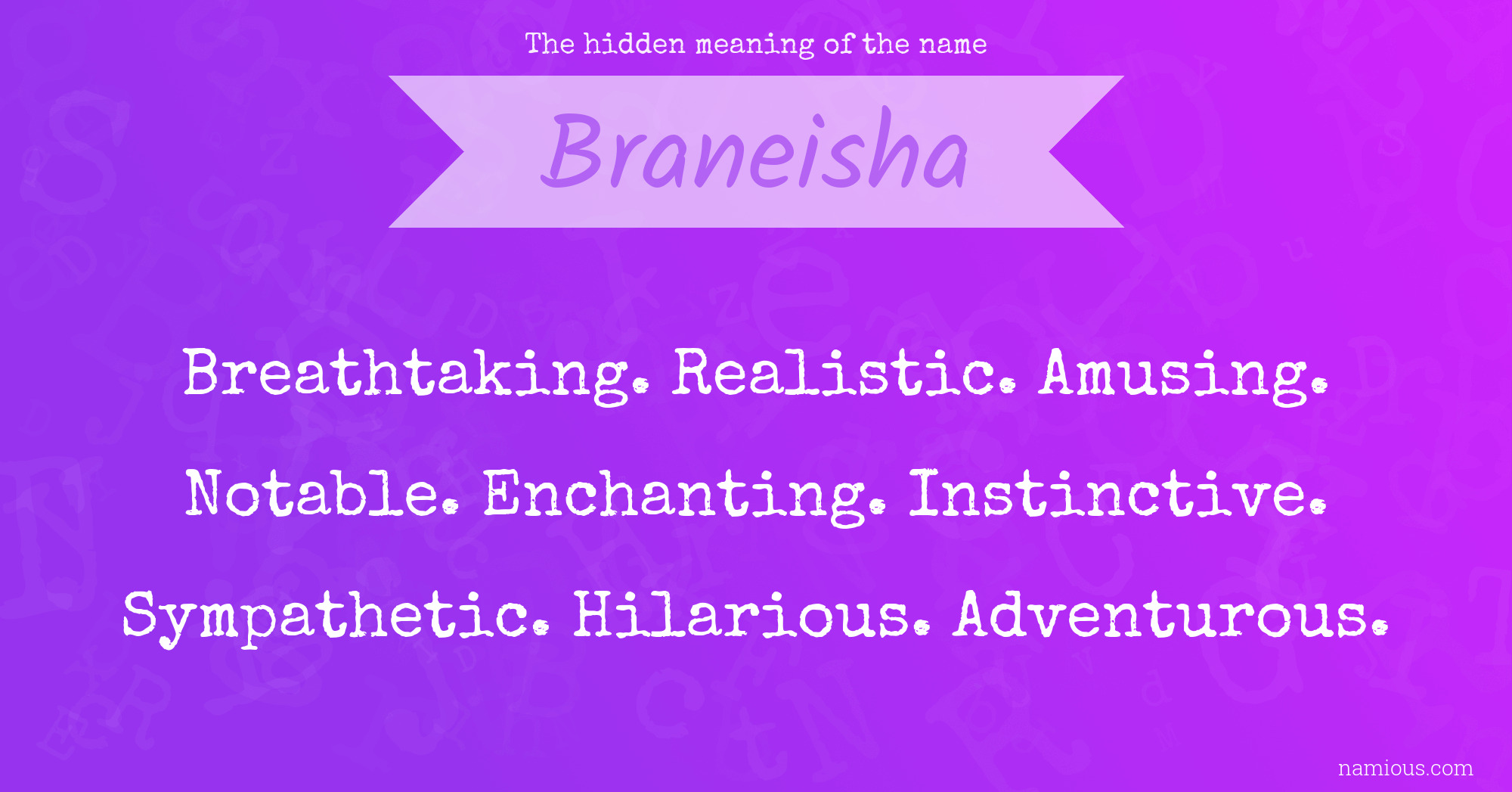 The hidden meaning of the name Braneisha