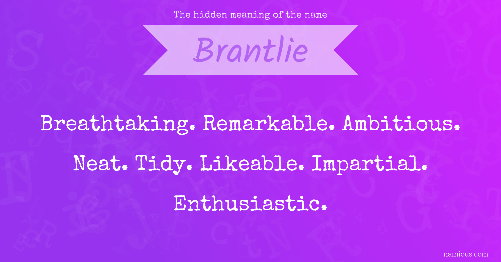 The hidden meaning of the name Brantlie