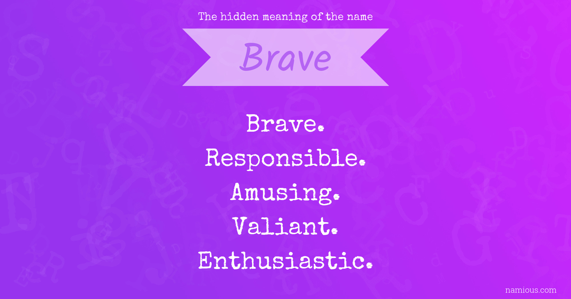 The hidden meaning of the name Brave