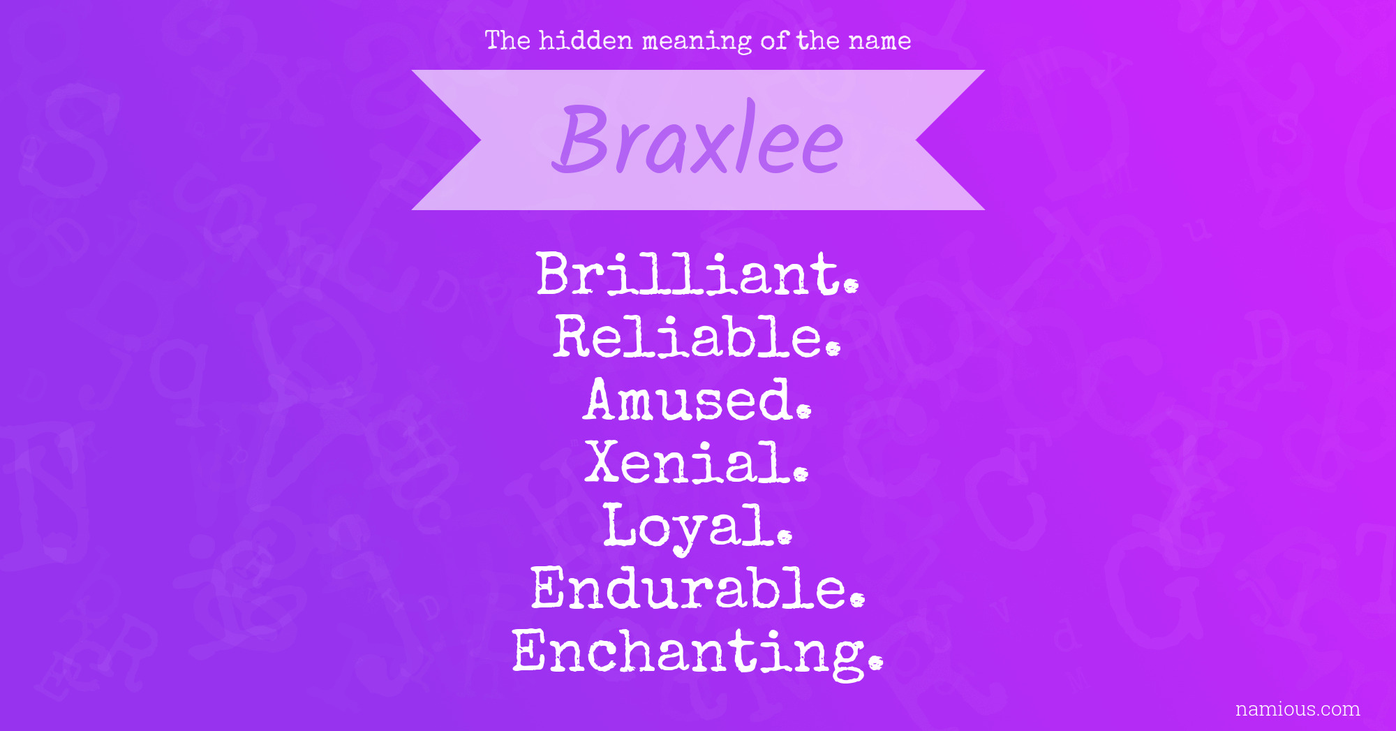 The hidden meaning of the name Braxlee