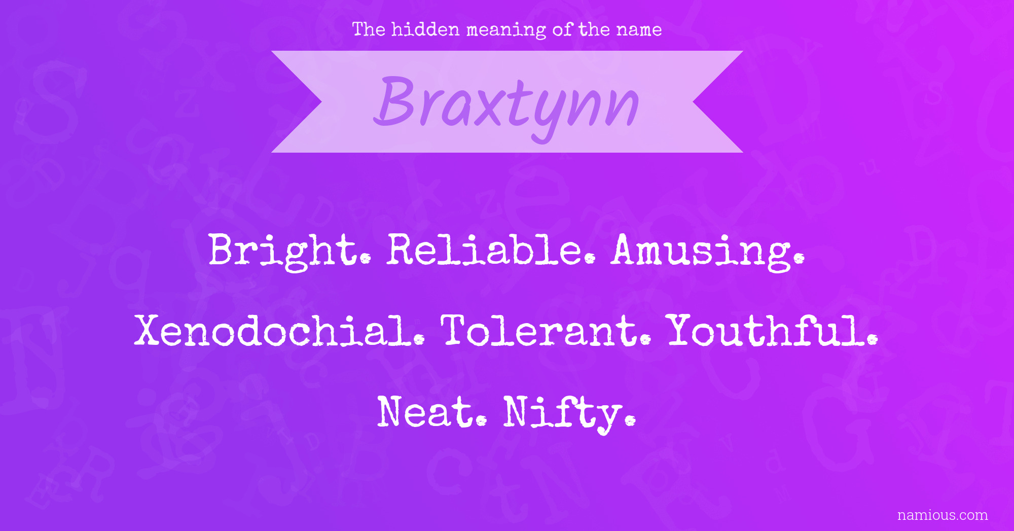 The hidden meaning of the name Braxtynn