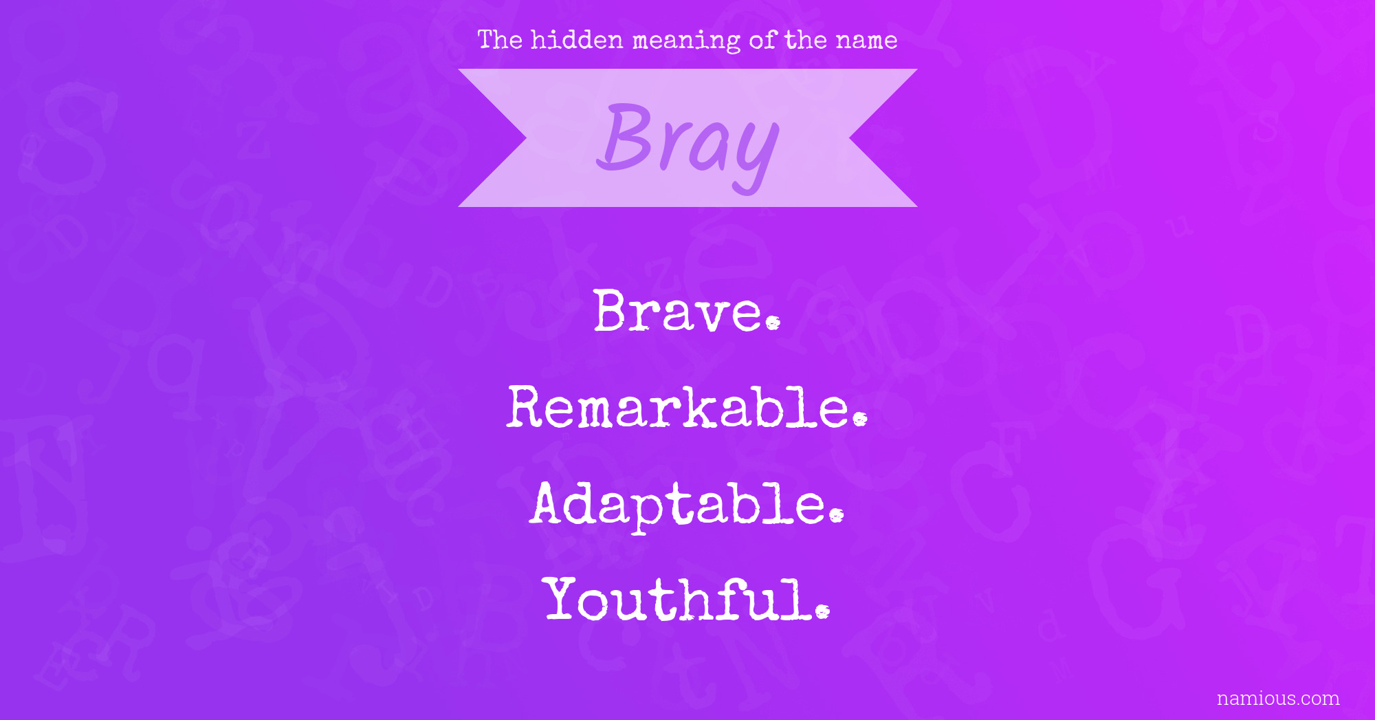 The hidden meaning of the name Bray