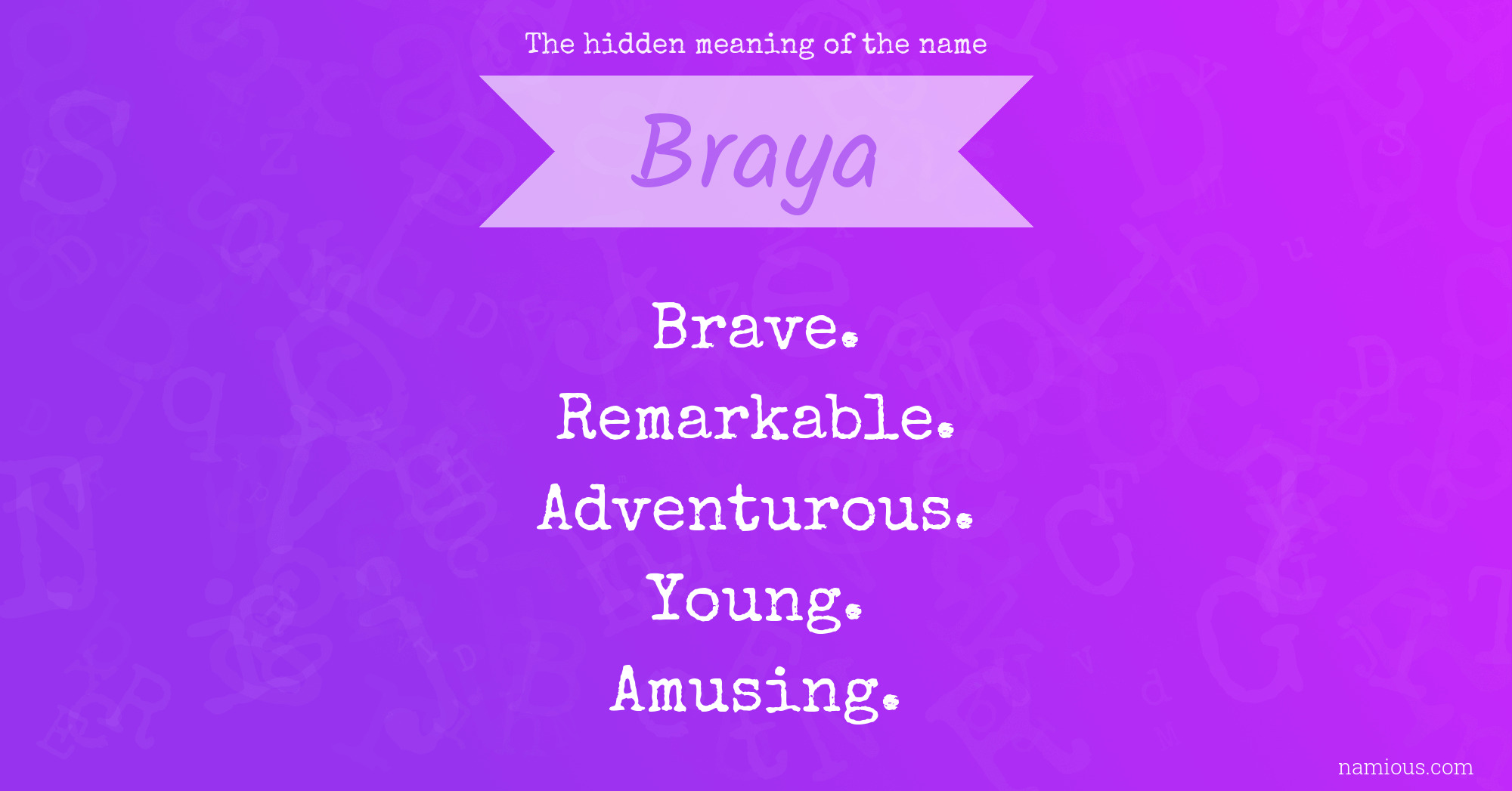 The hidden meaning of the name Braya