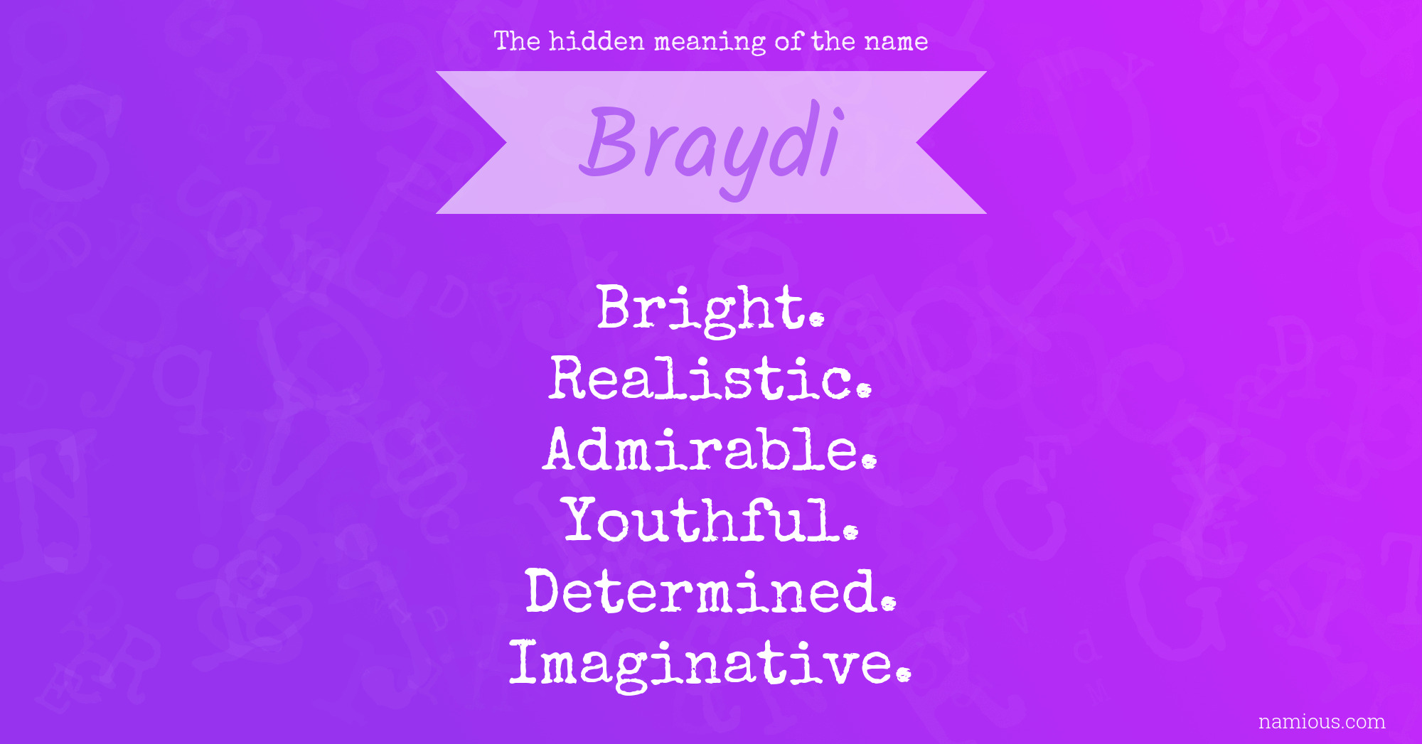 The hidden meaning of the name Braydi