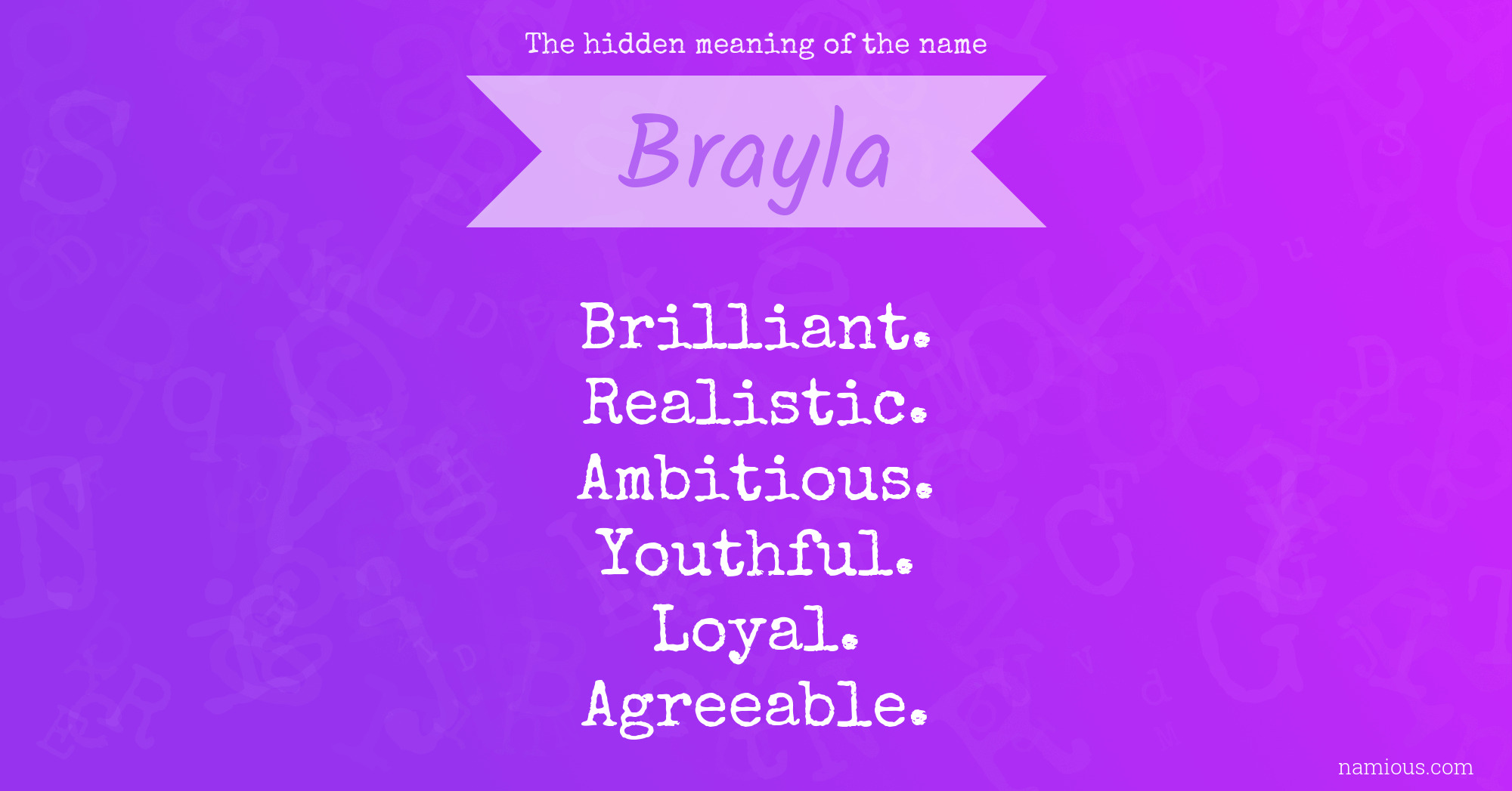 The hidden meaning of the name Brayla