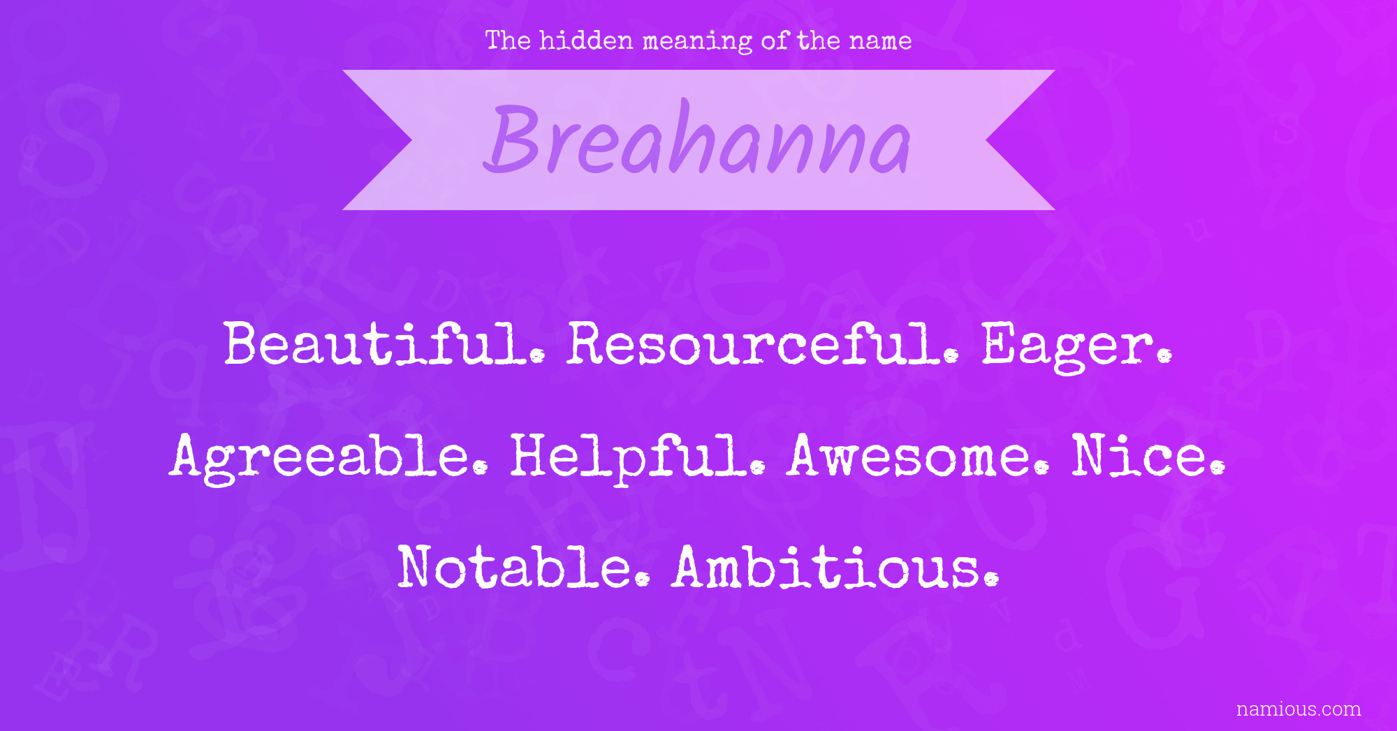 The hidden meaning of the name Breahanna