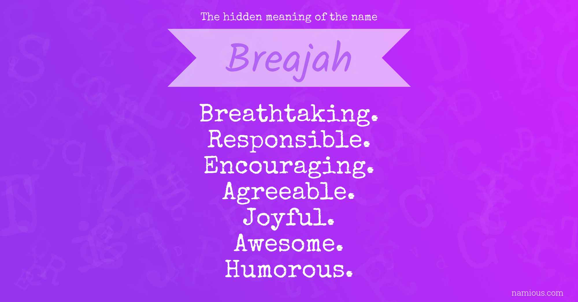 The hidden meaning of the name Breajah