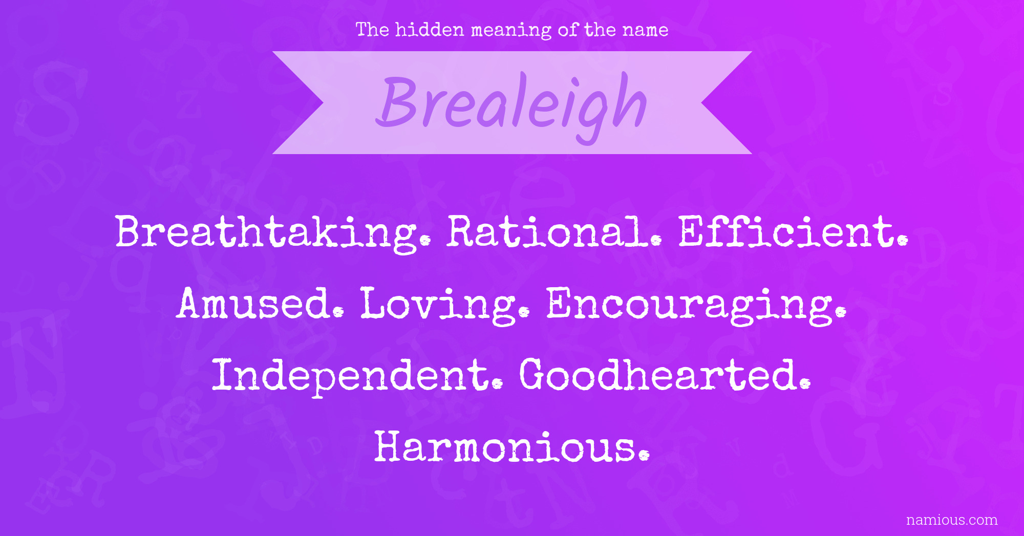 The hidden meaning of the name Brealeigh