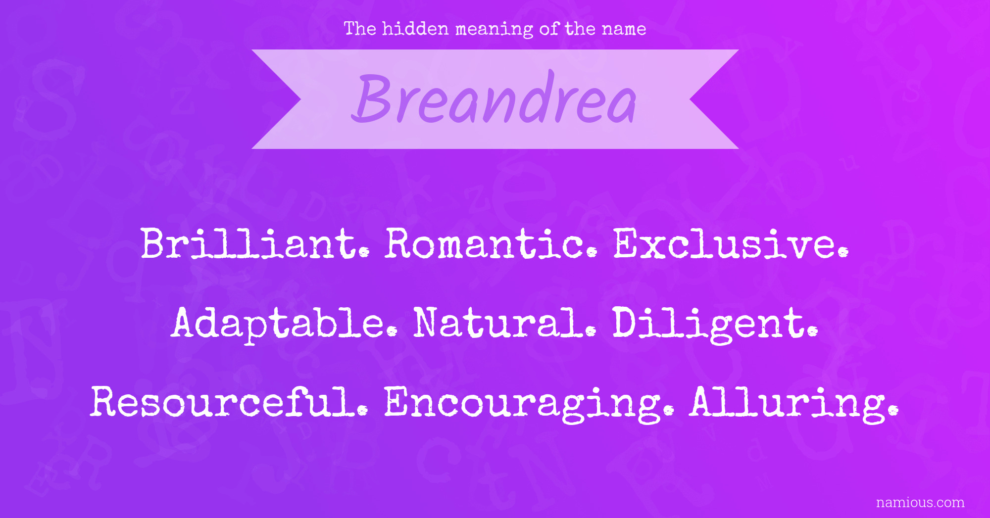 The hidden meaning of the name Breandrea