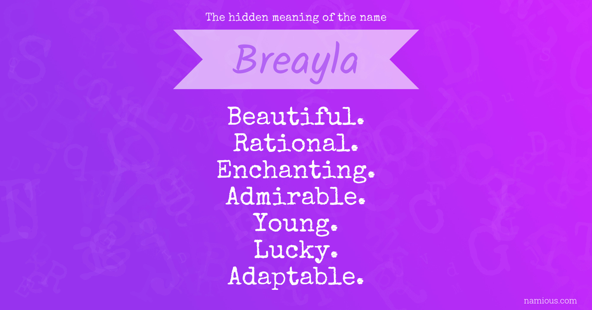 The hidden meaning of the name Breayla