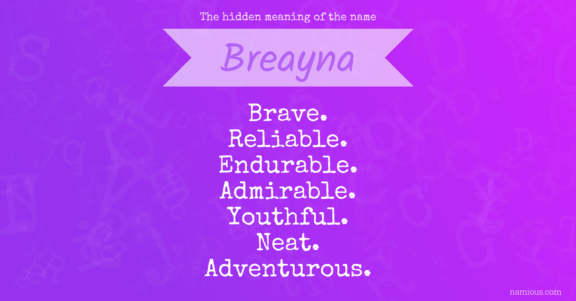 The hidden meaning of the name Breayna