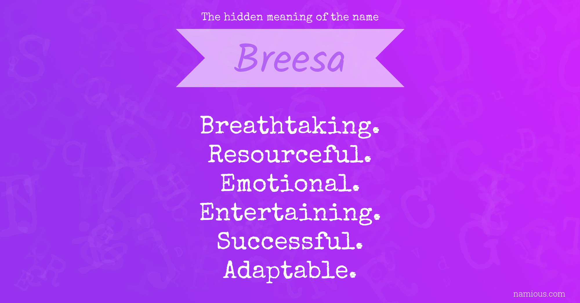 The hidden meaning of the name Breesa