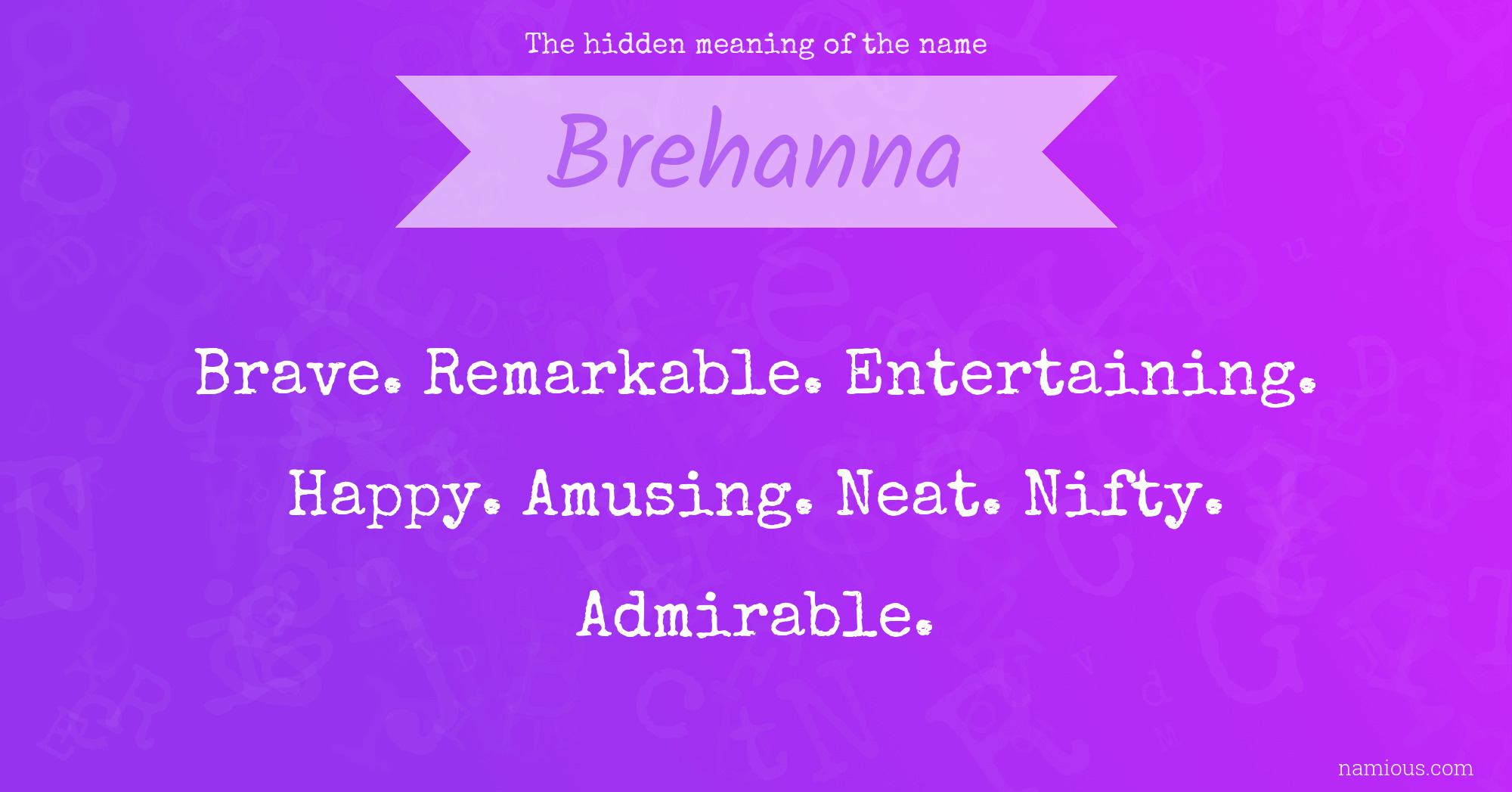 The hidden meaning of the name Brehanna