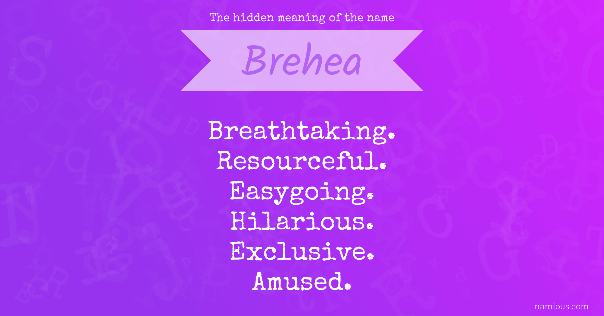 The hidden meaning of the name Brehea