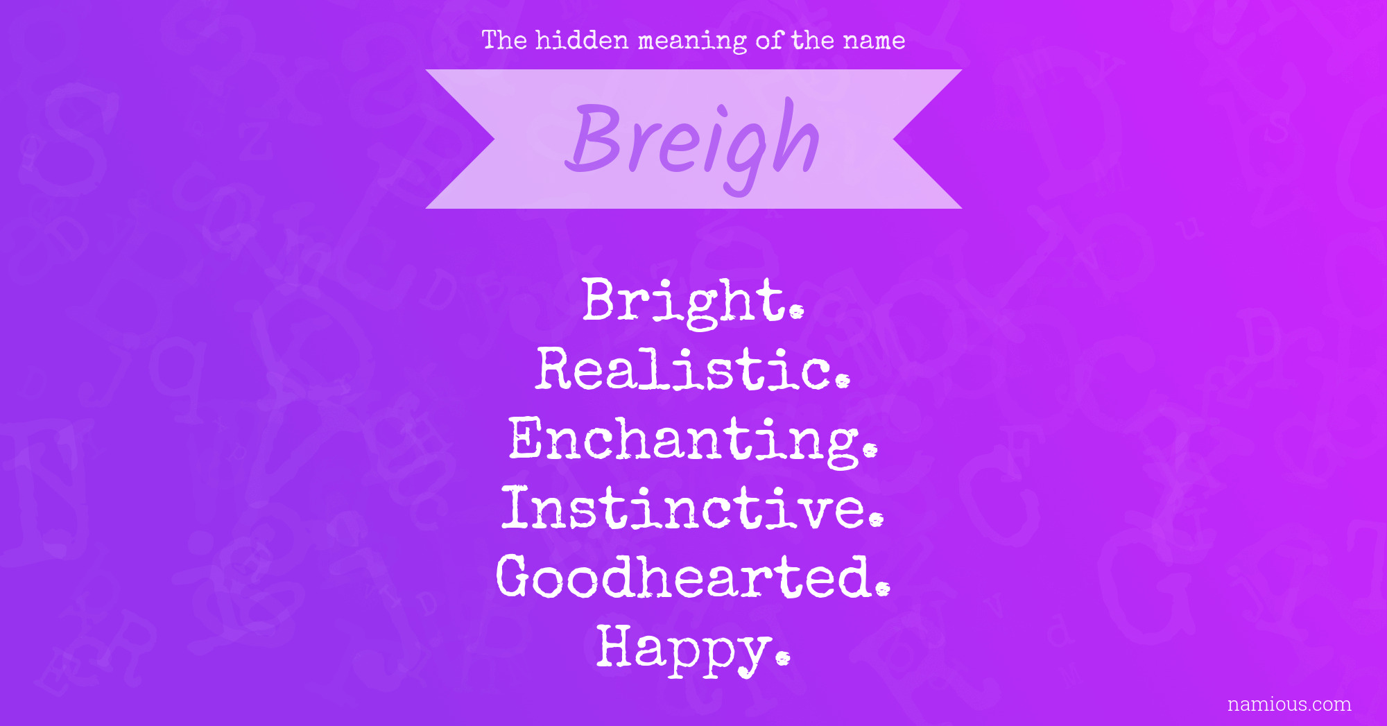 The hidden meaning of the name Breigh