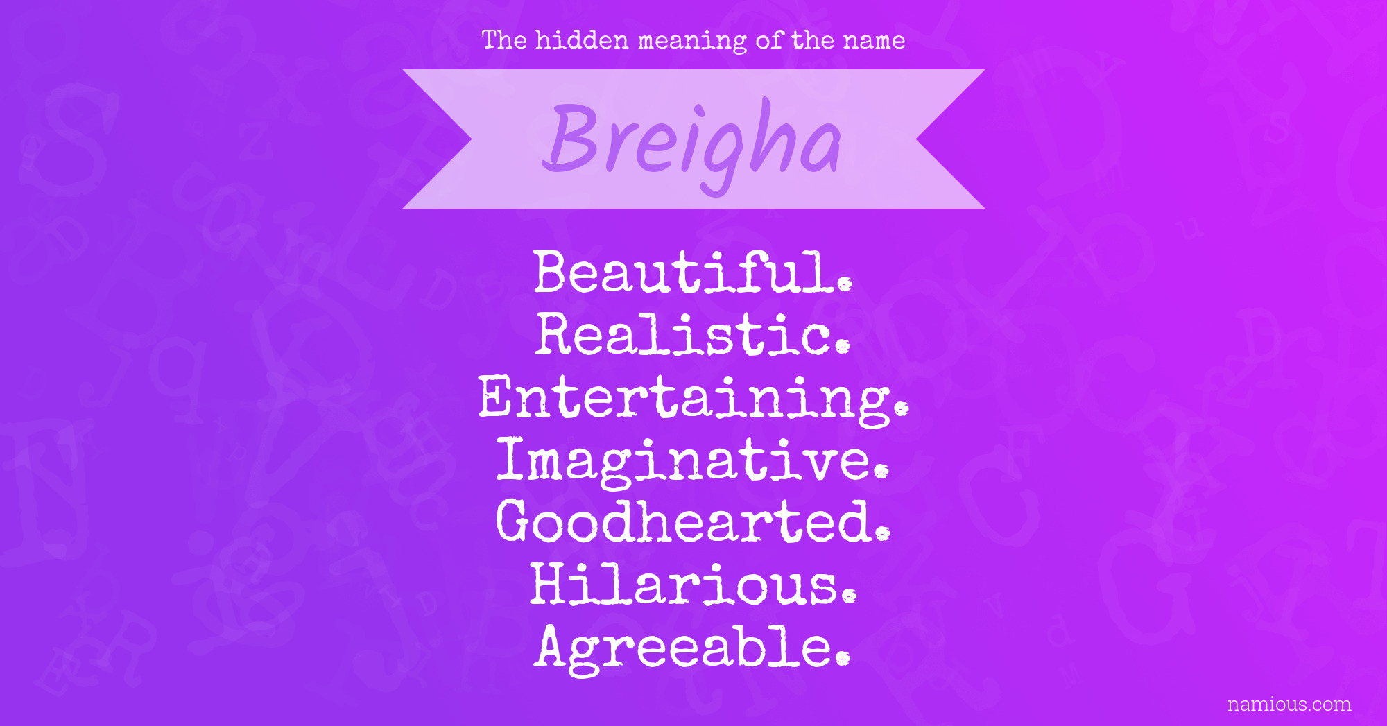 The hidden meaning of the name Breigha