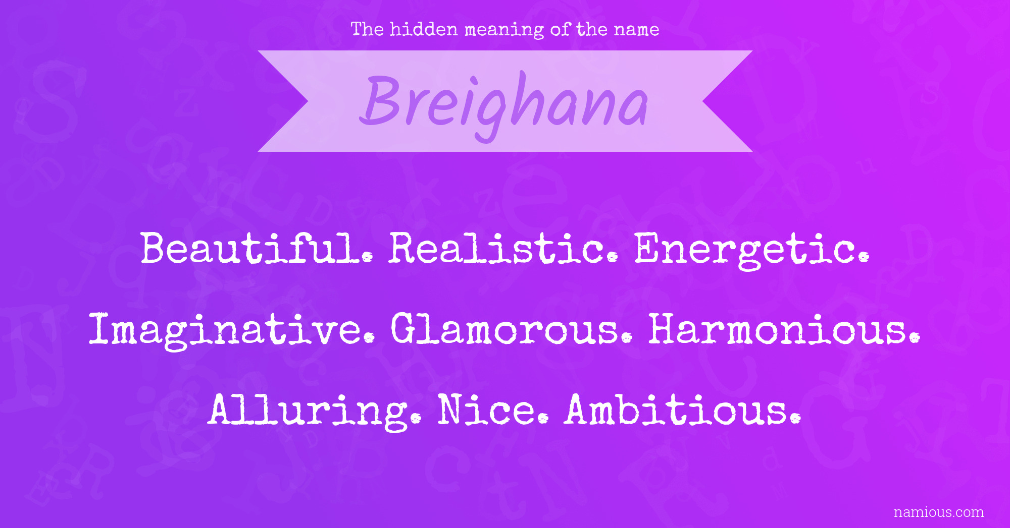 The hidden meaning of the name Breighana