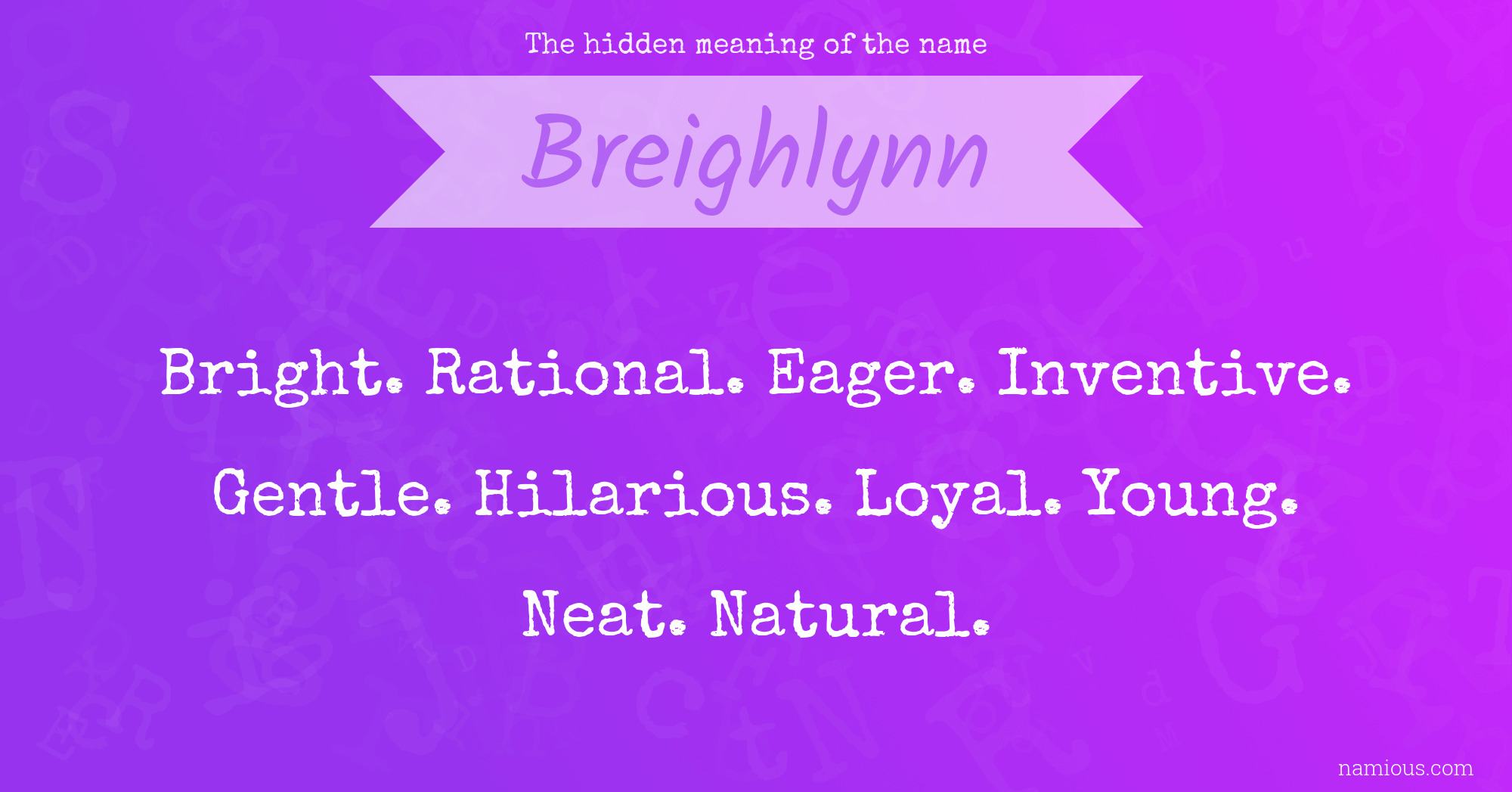 The hidden meaning of the name Breighlynn