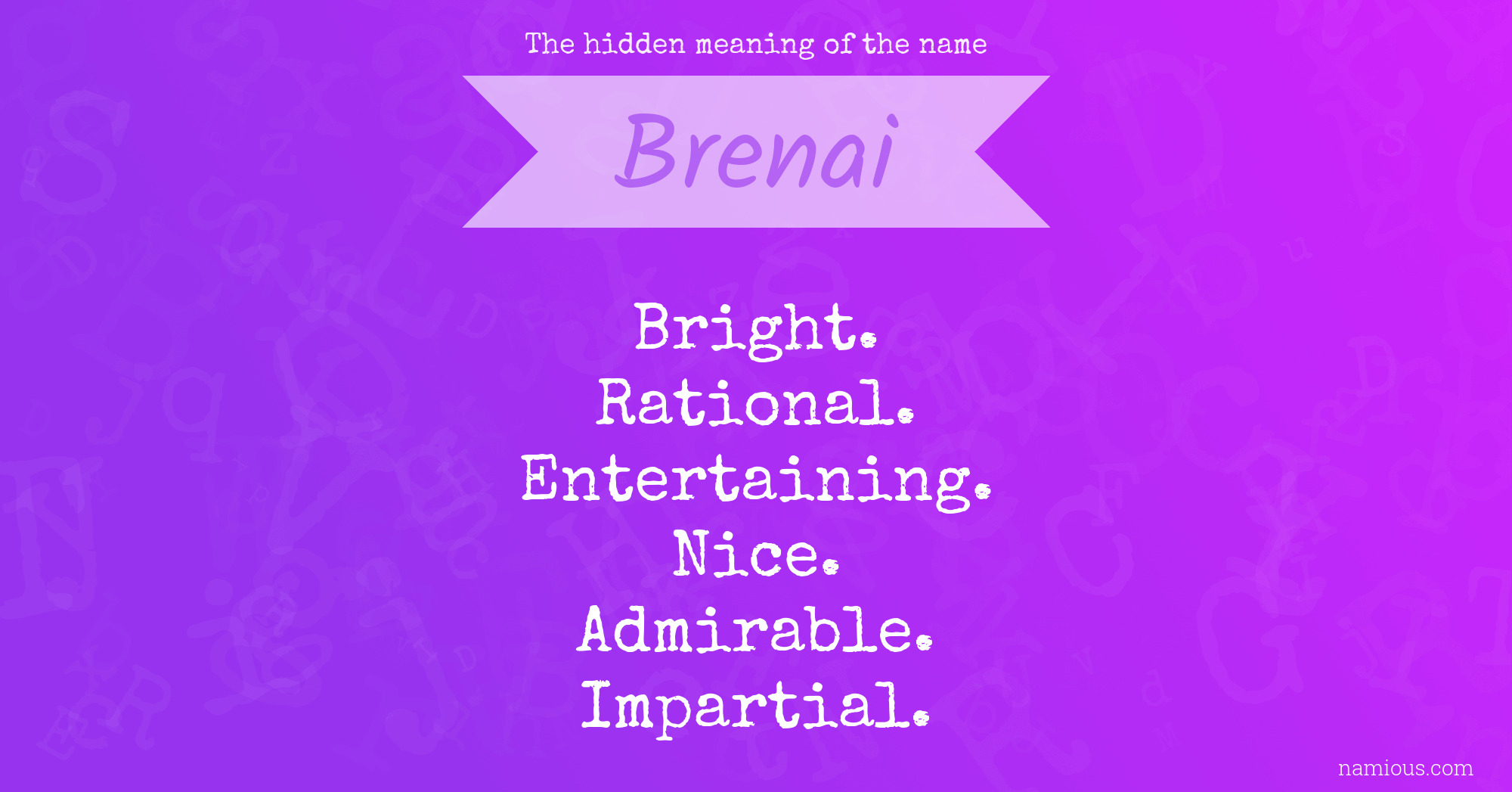 The hidden meaning of the name Brenai