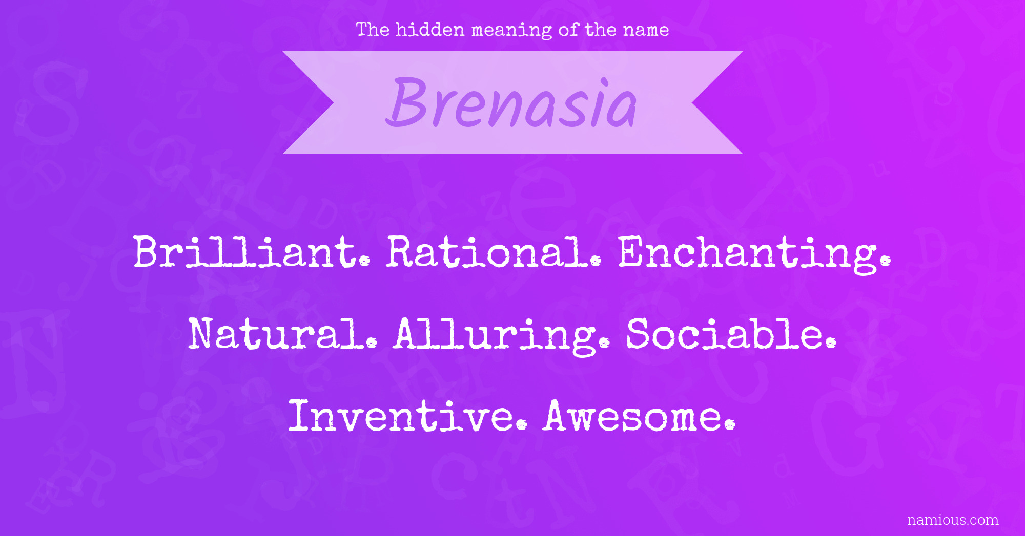 The hidden meaning of the name Brenasia