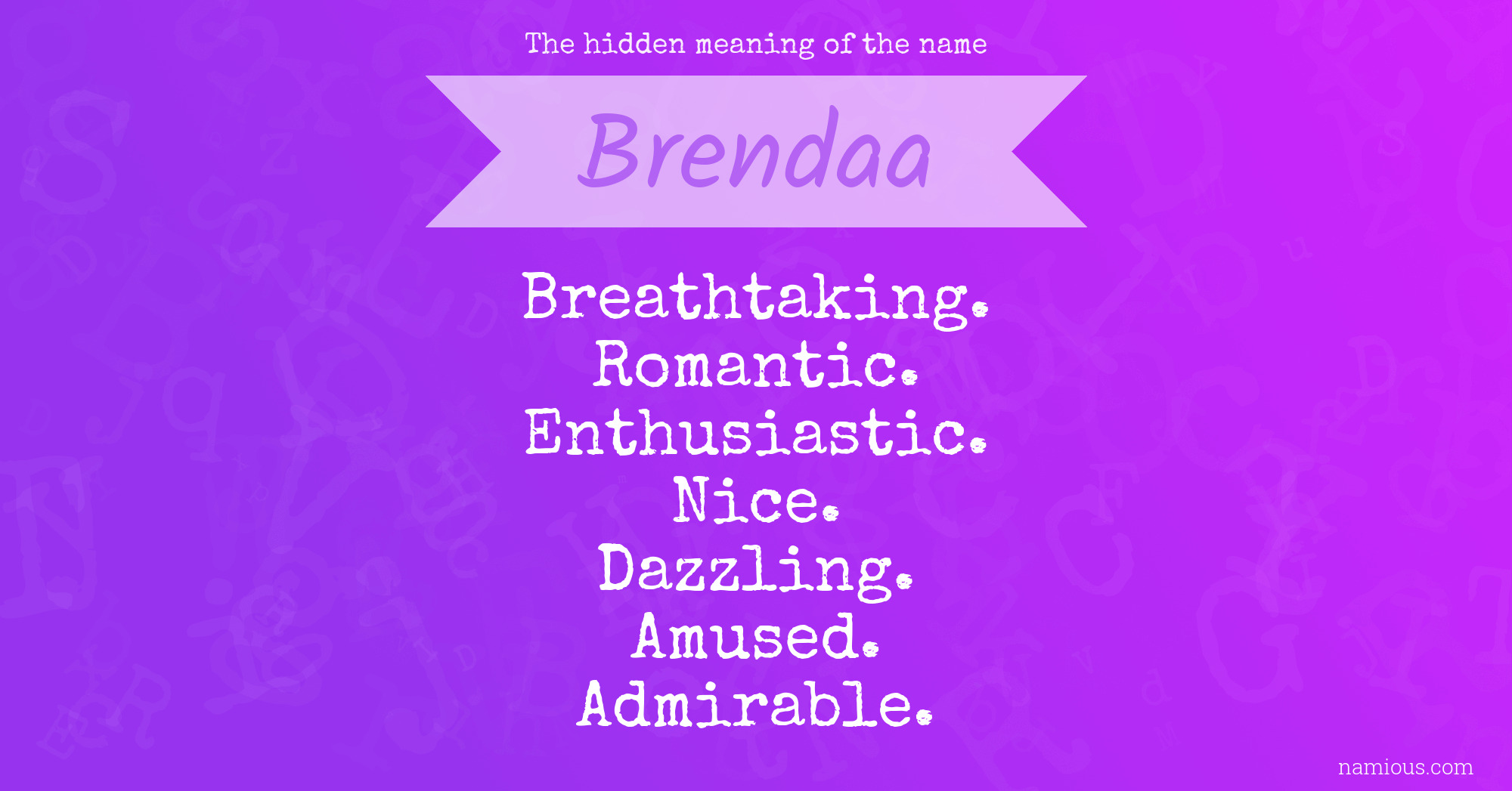 The hidden meaning of the name Brendaa