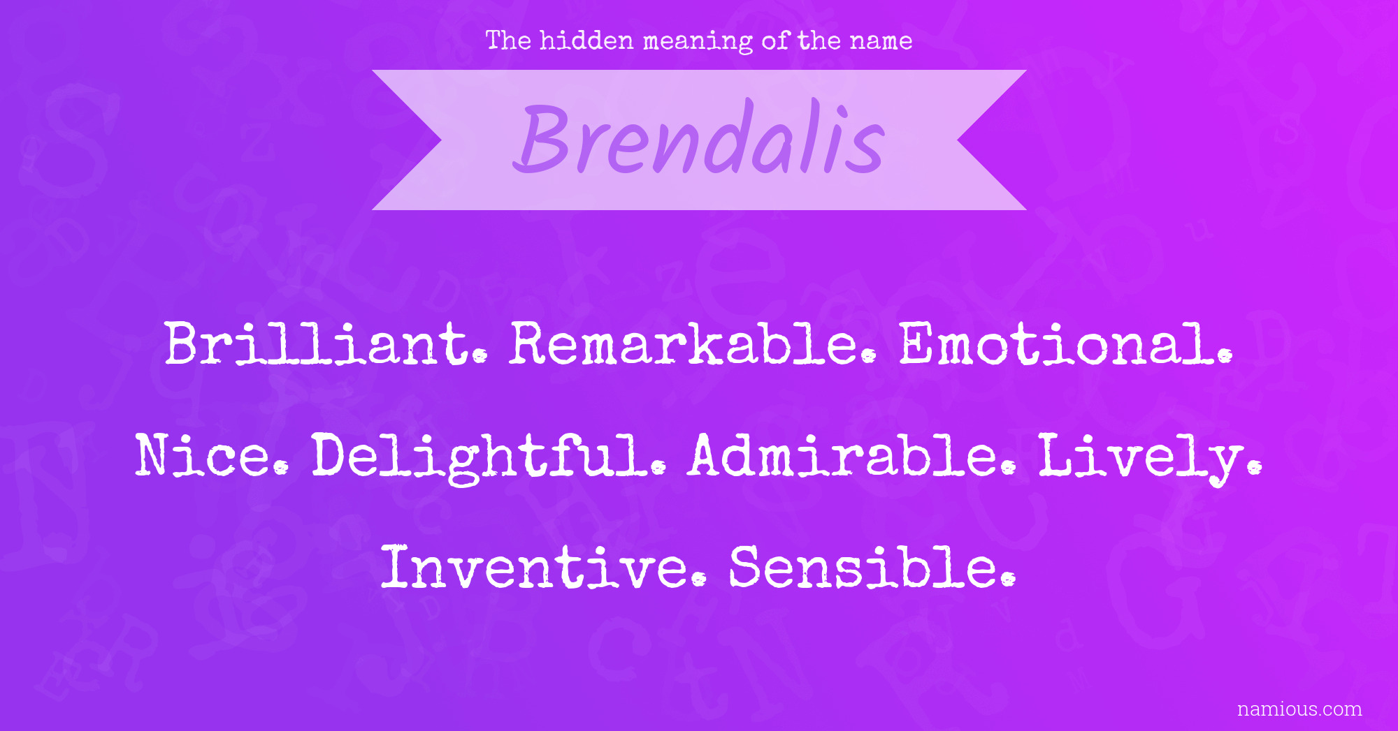 The hidden meaning of the name Brendalis