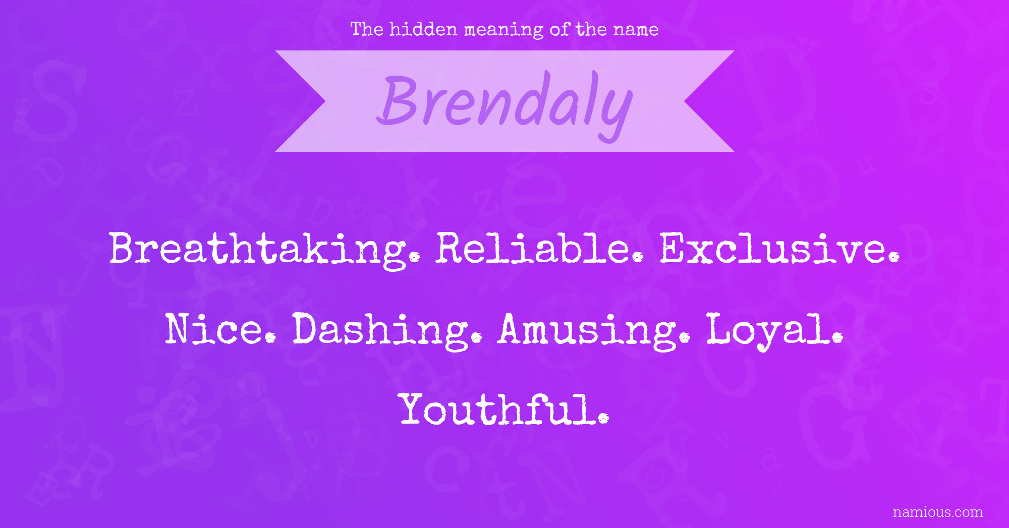 The hidden meaning of the name Brendaly