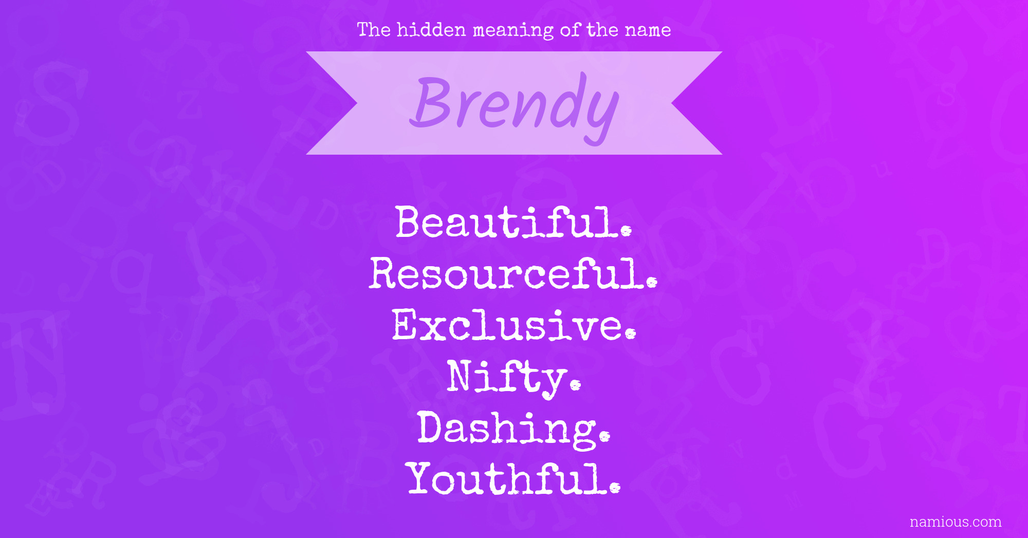 The hidden meaning of the name Brendy