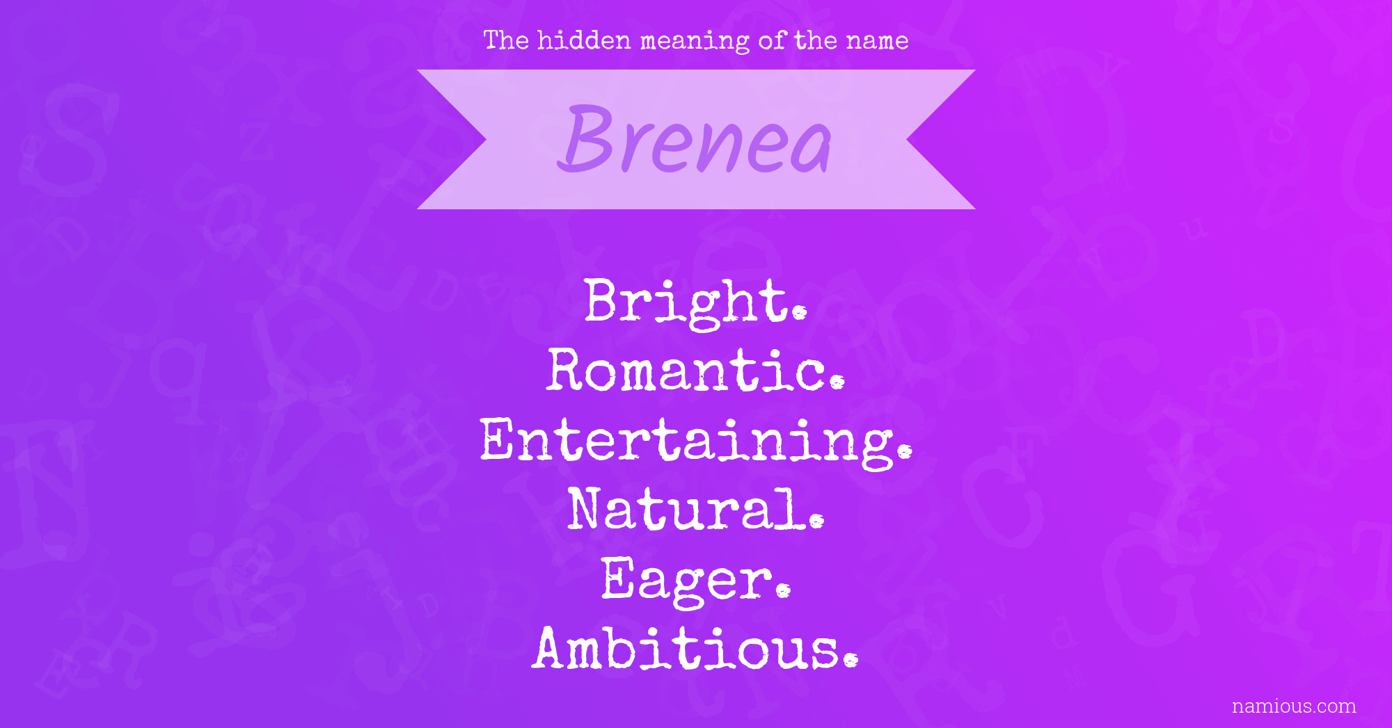 The hidden meaning of the name Brenea