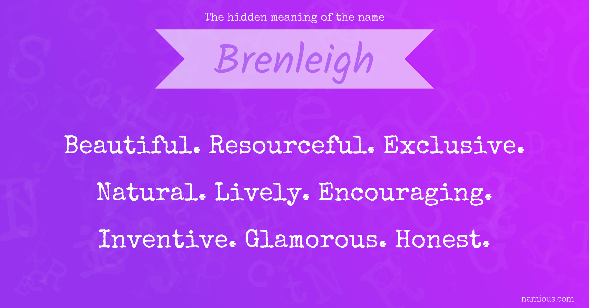 The hidden meaning of the name Brenleigh