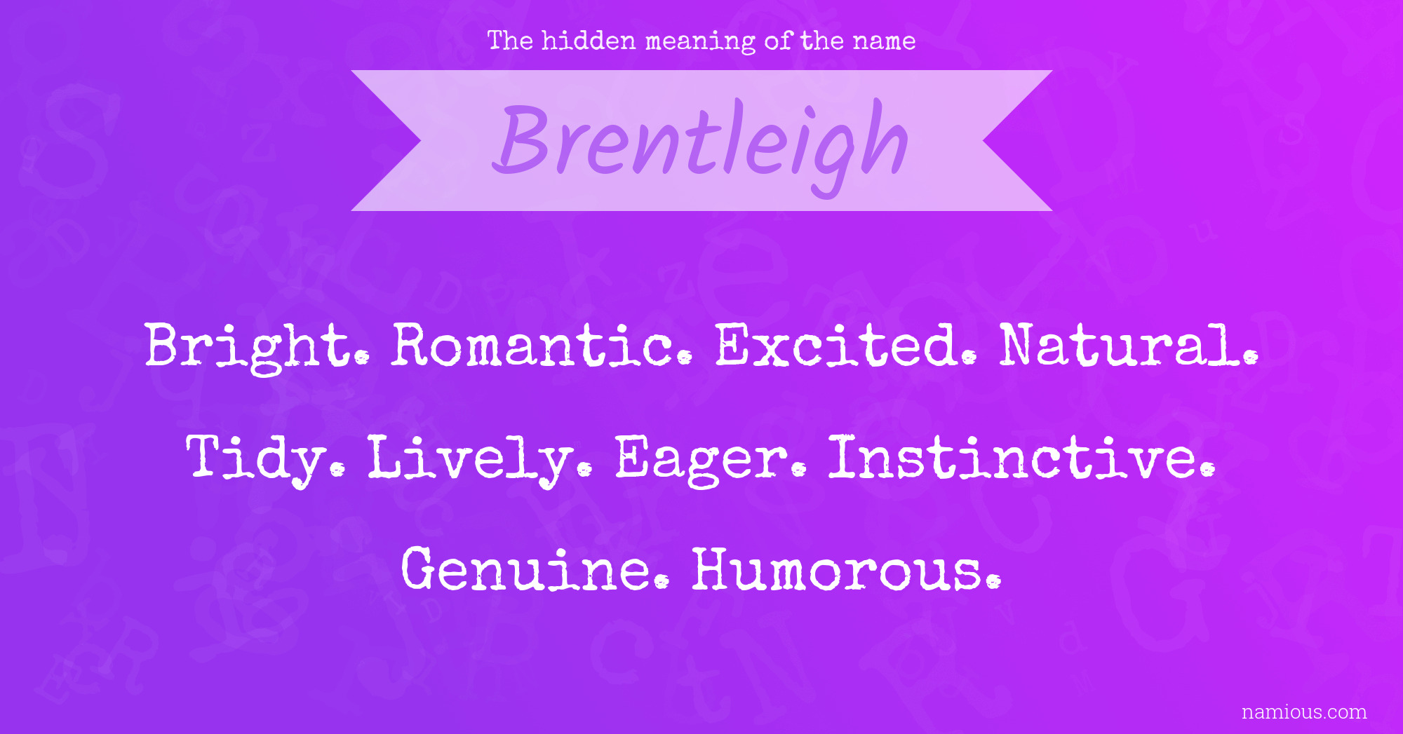 The hidden meaning of the name Brentleigh